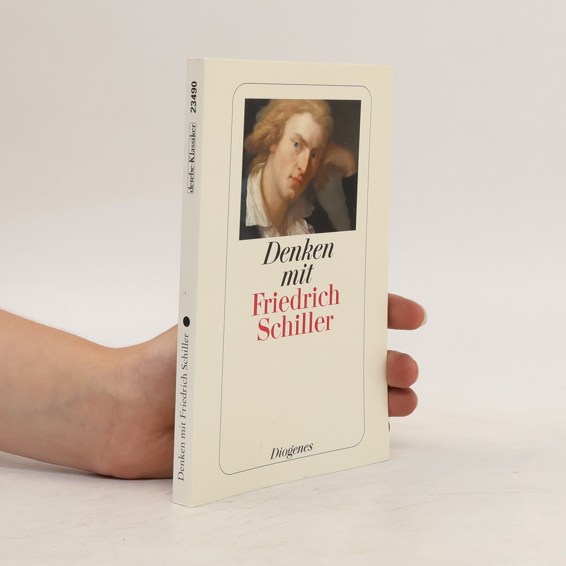 Friedrich Schiller Denken mit Friedrich Schiller