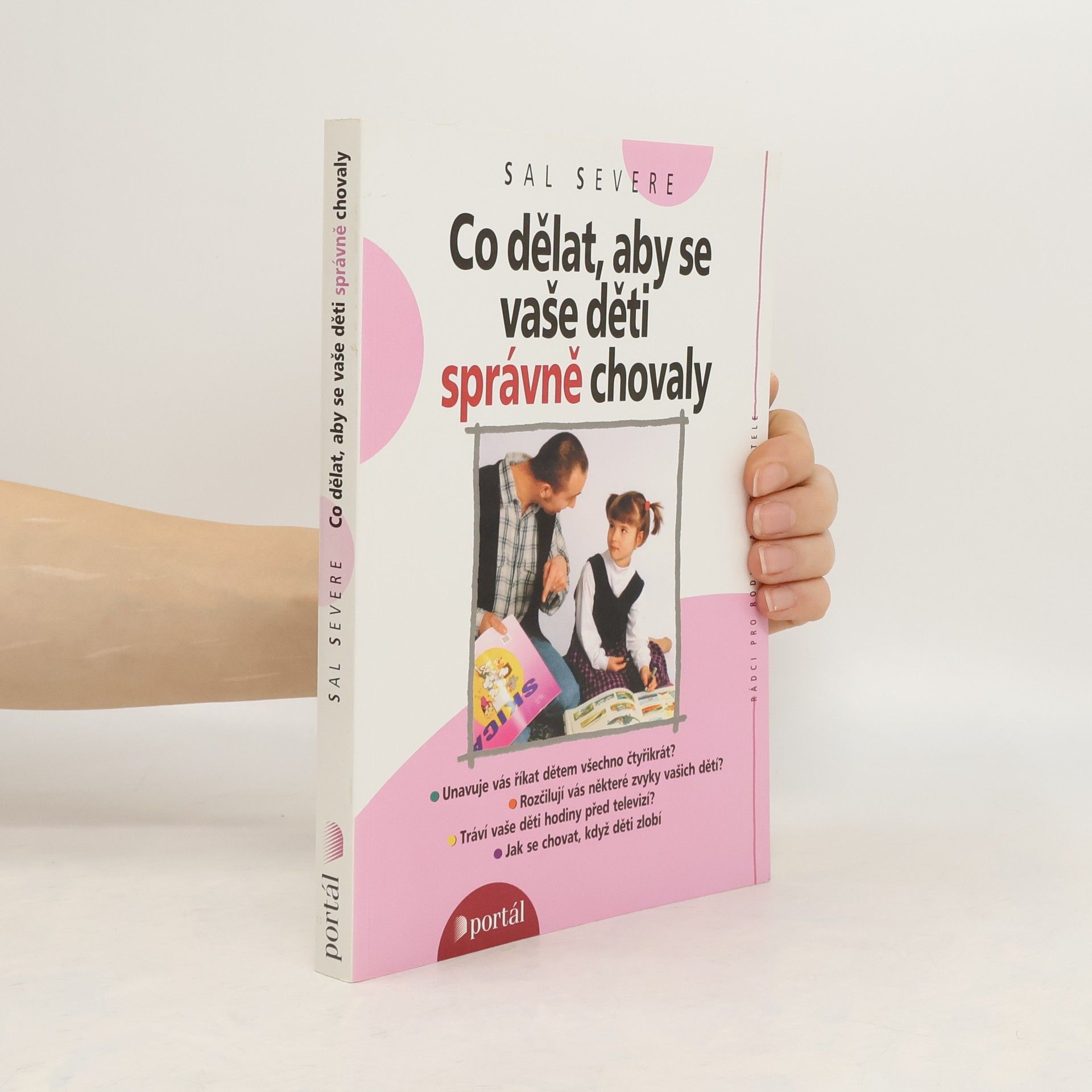 Sal Severe Co dělat, aby se vaše děti správně chovaly