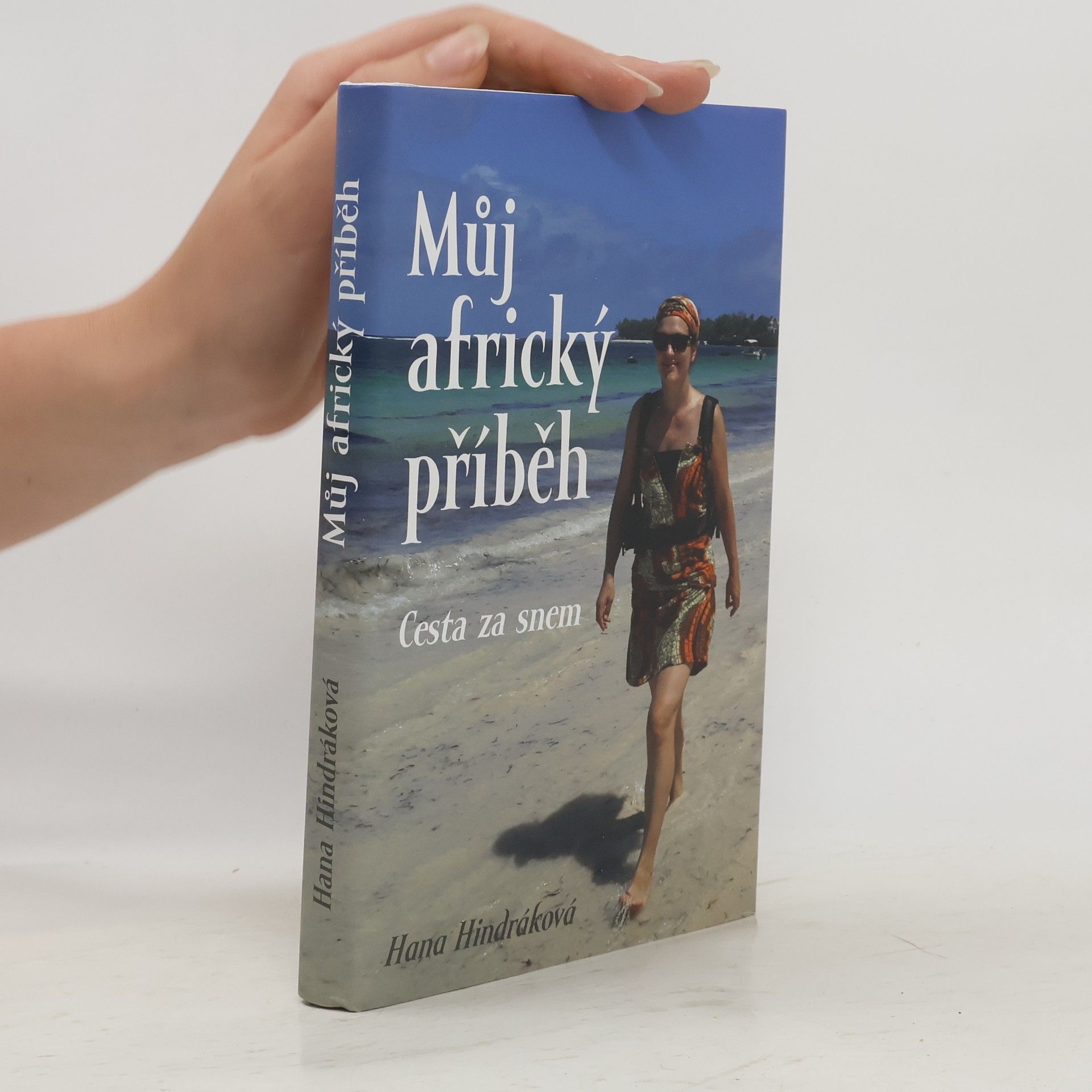 Hana Hindráková Můj africký příběh - Cesta za snem