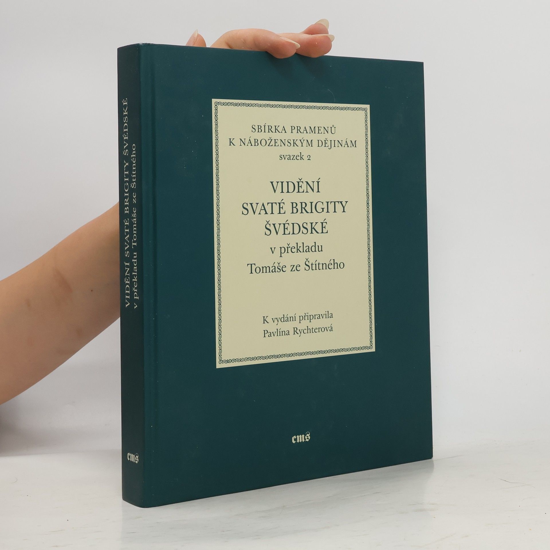 Sv. Brigita Švédská Vidění svaté Brigity Švédské v překladu Tomáše ze Štítného