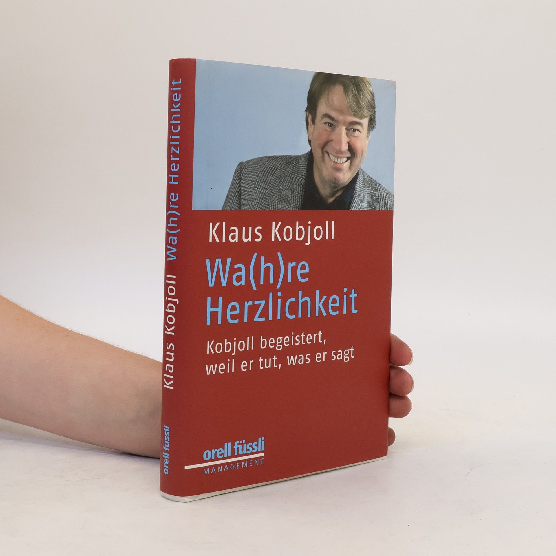 Klaus Kobjoll Wa(h)re Herzlichkeit