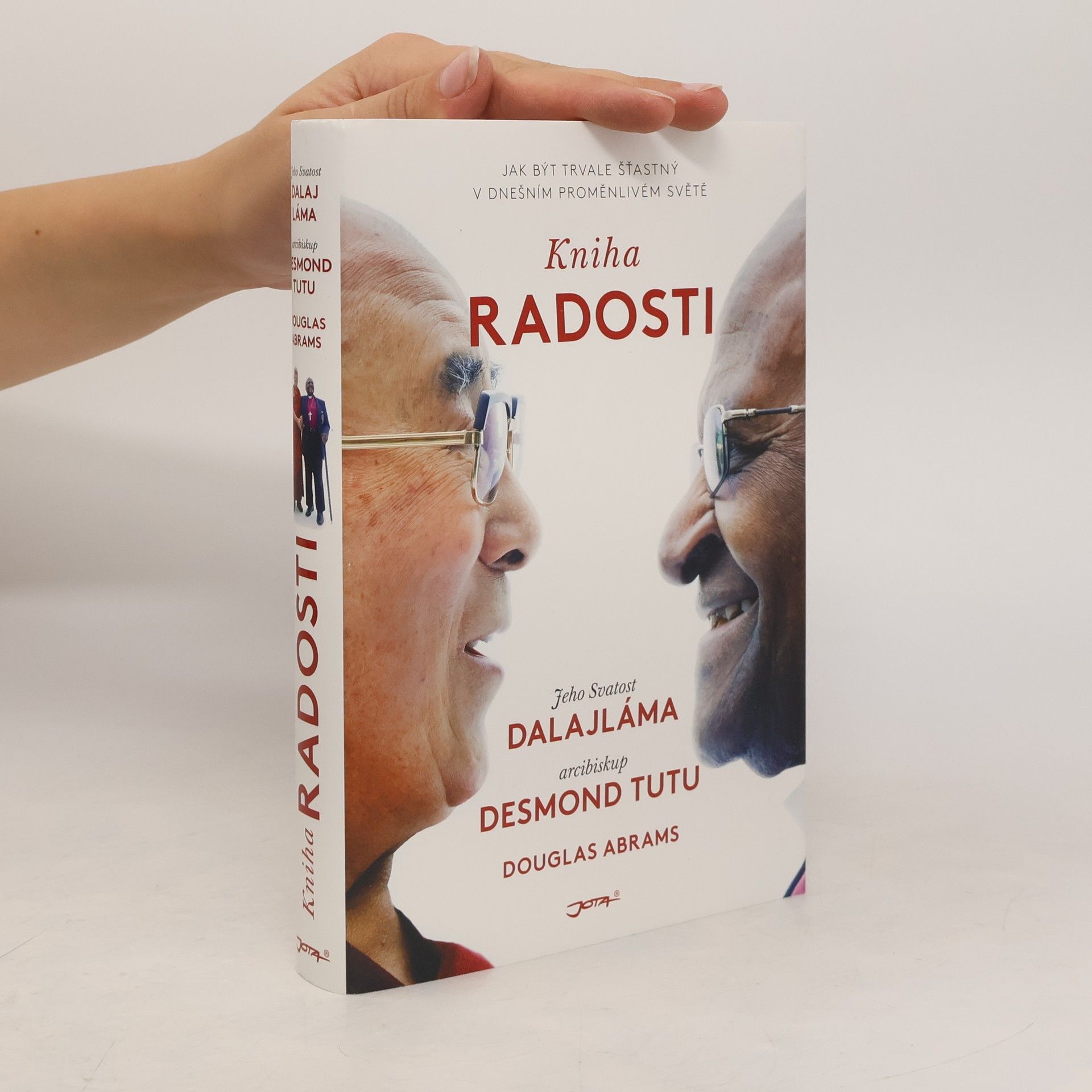 Douglas Carlton Abrams Kniha radosti : jak být trvale šťastný v dnešním proměnlivém světě