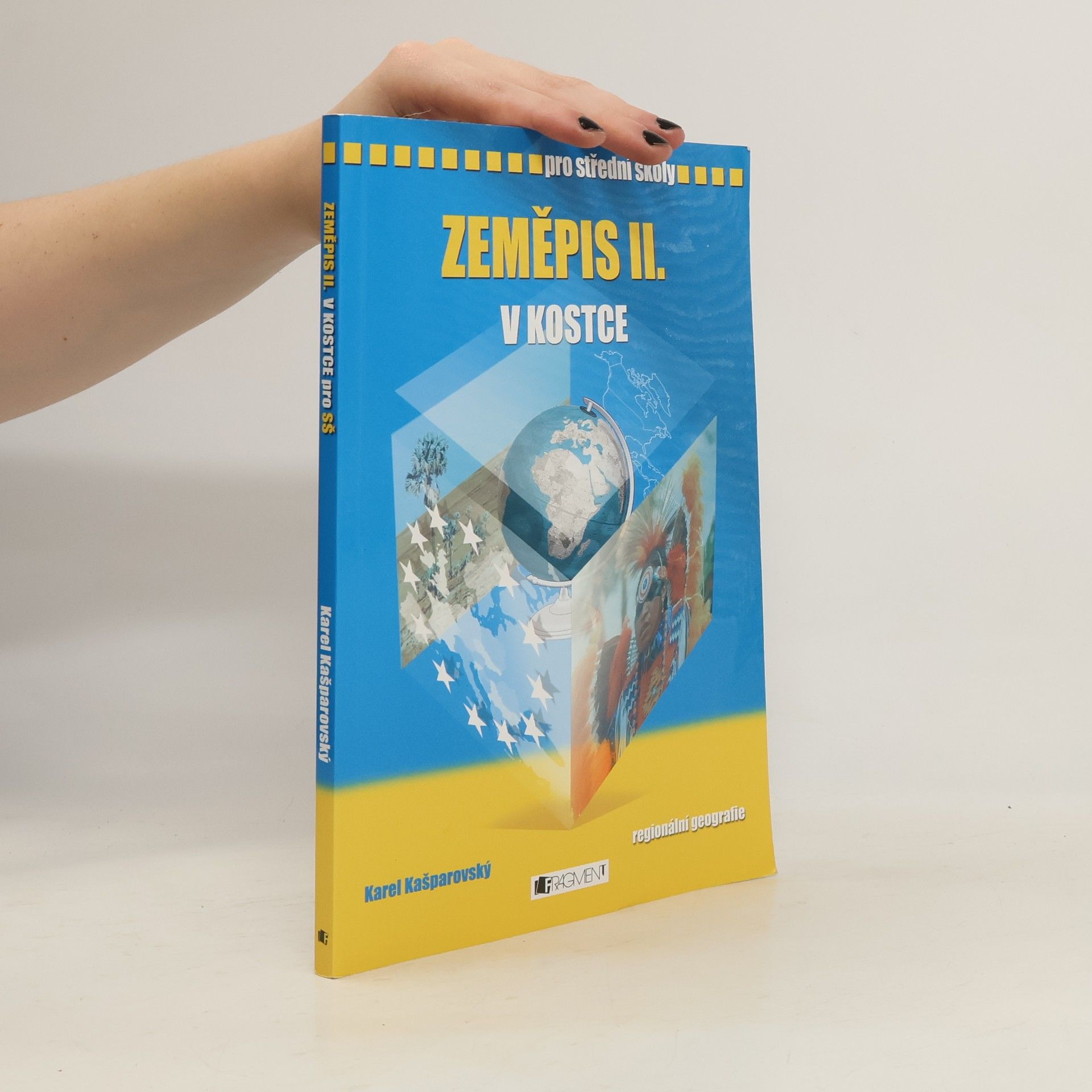 Karel Kašparovský Zeměpis II. v kostce. Regionální geografie
