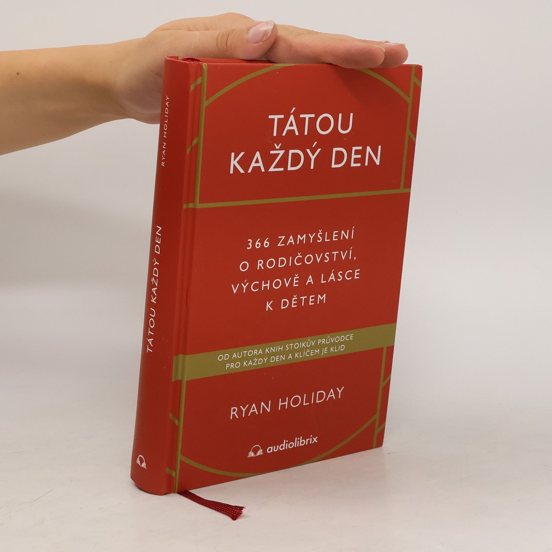 Ryan Holiday Tátou každý den - 366 zamyšlení o rodičovství, výchově a lásce k dětem