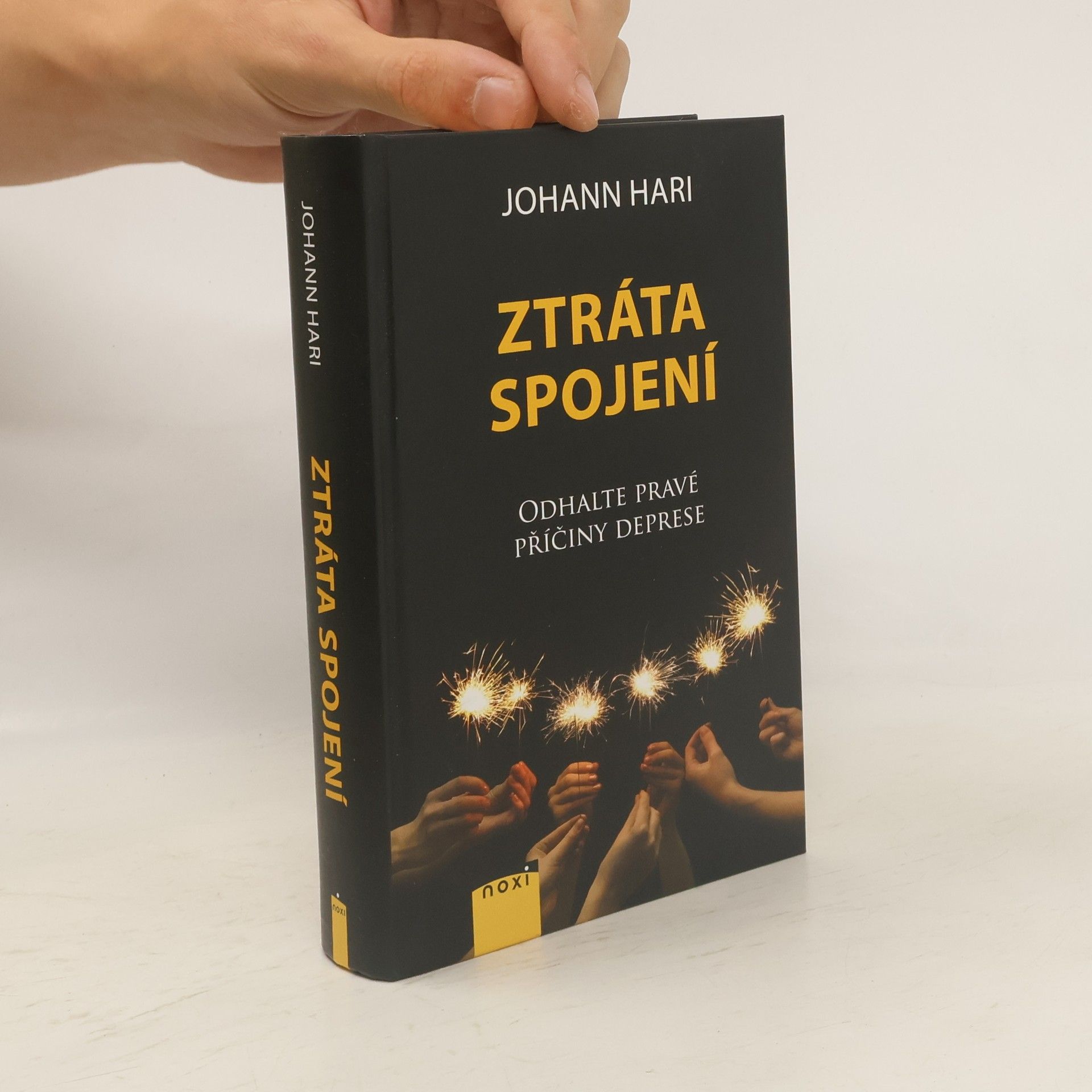 Johann Hari Ztráta spojení : odhalte pravé příčiny deprese