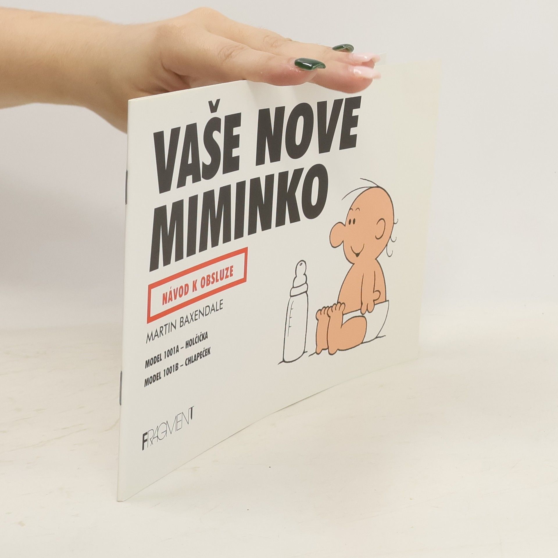 Martin Baxendale Vaše nové miminko. Návod k obsluze