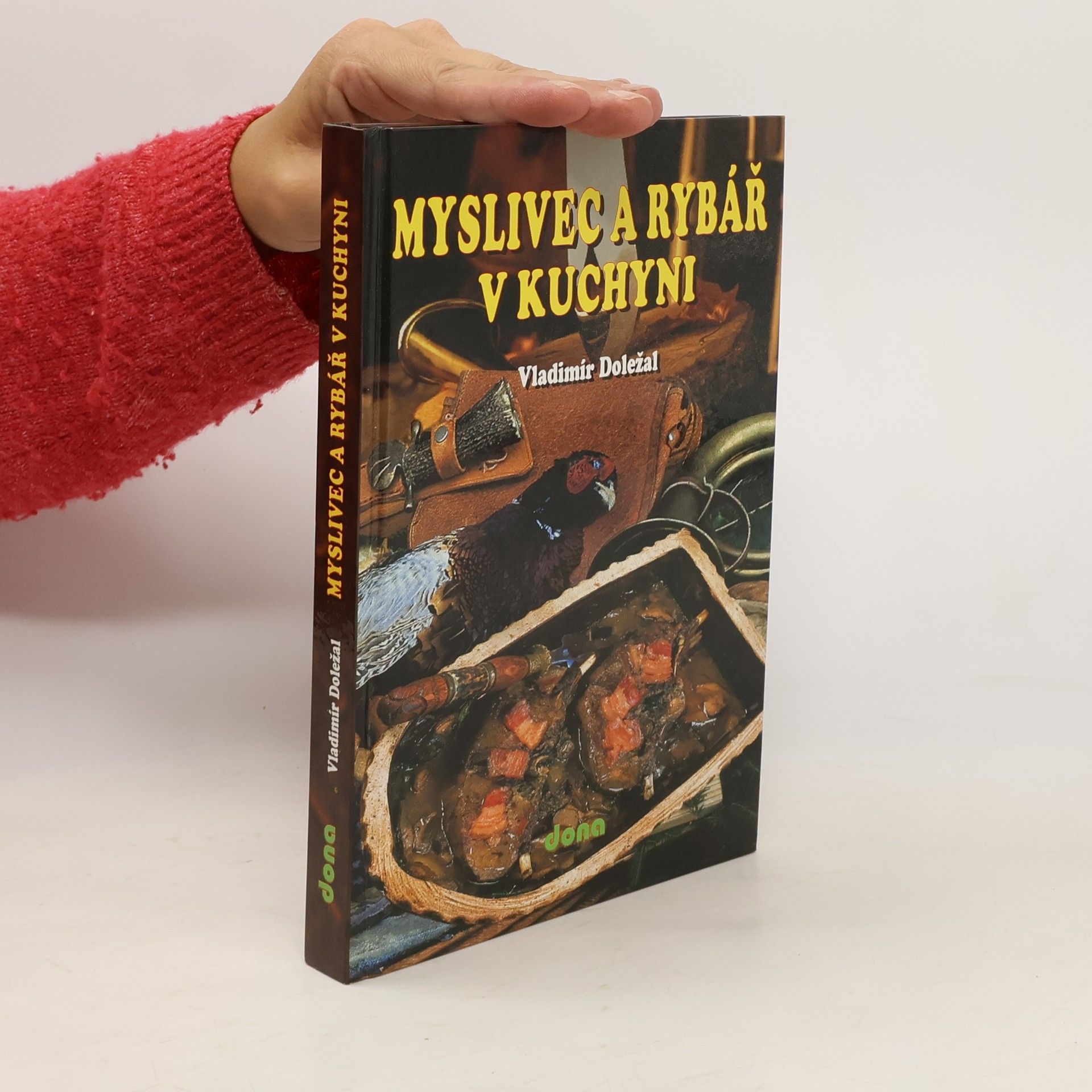 Vladimír Doležal Myslivec a rybář v kuchyni