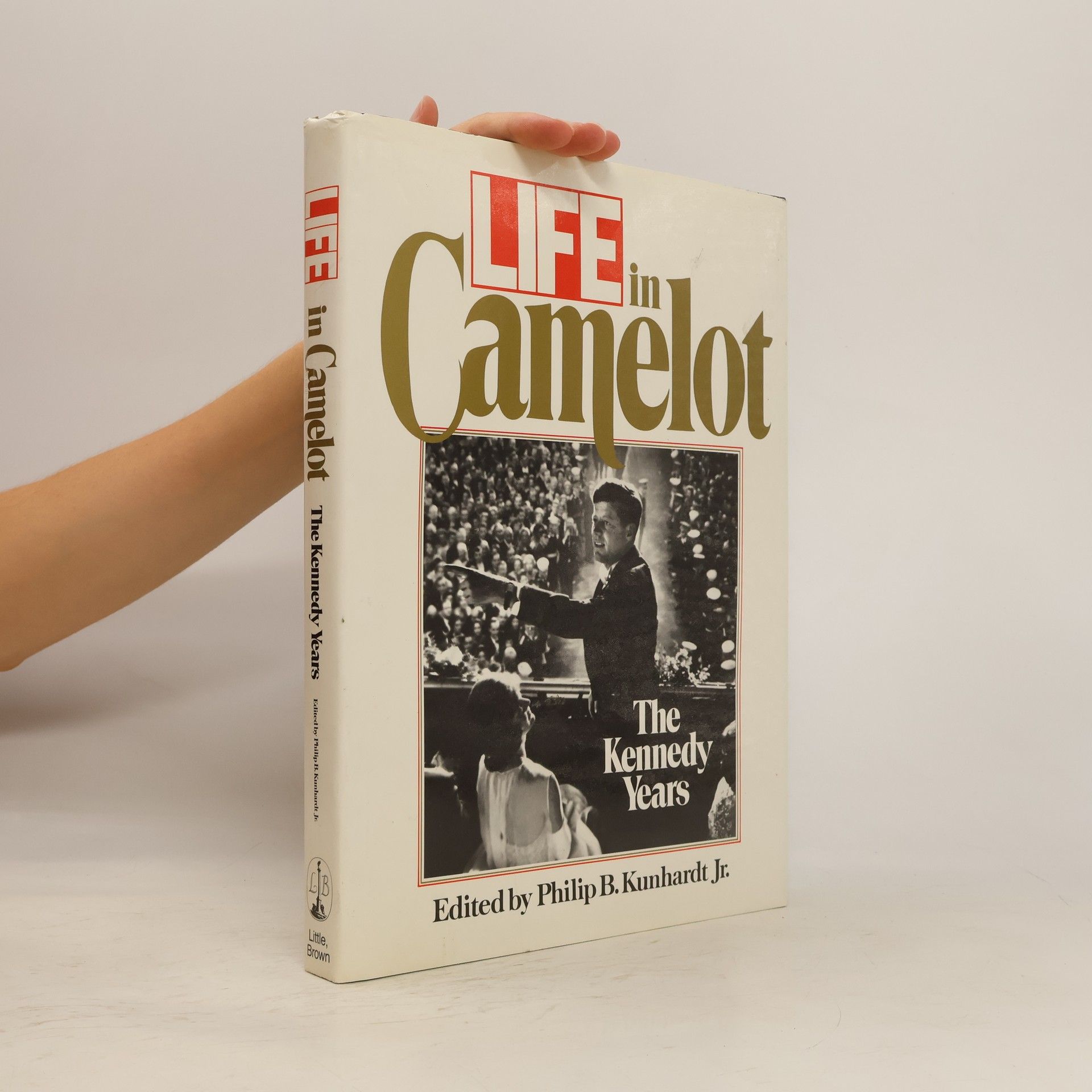 Philip B. Kunhardt Life in Camelot