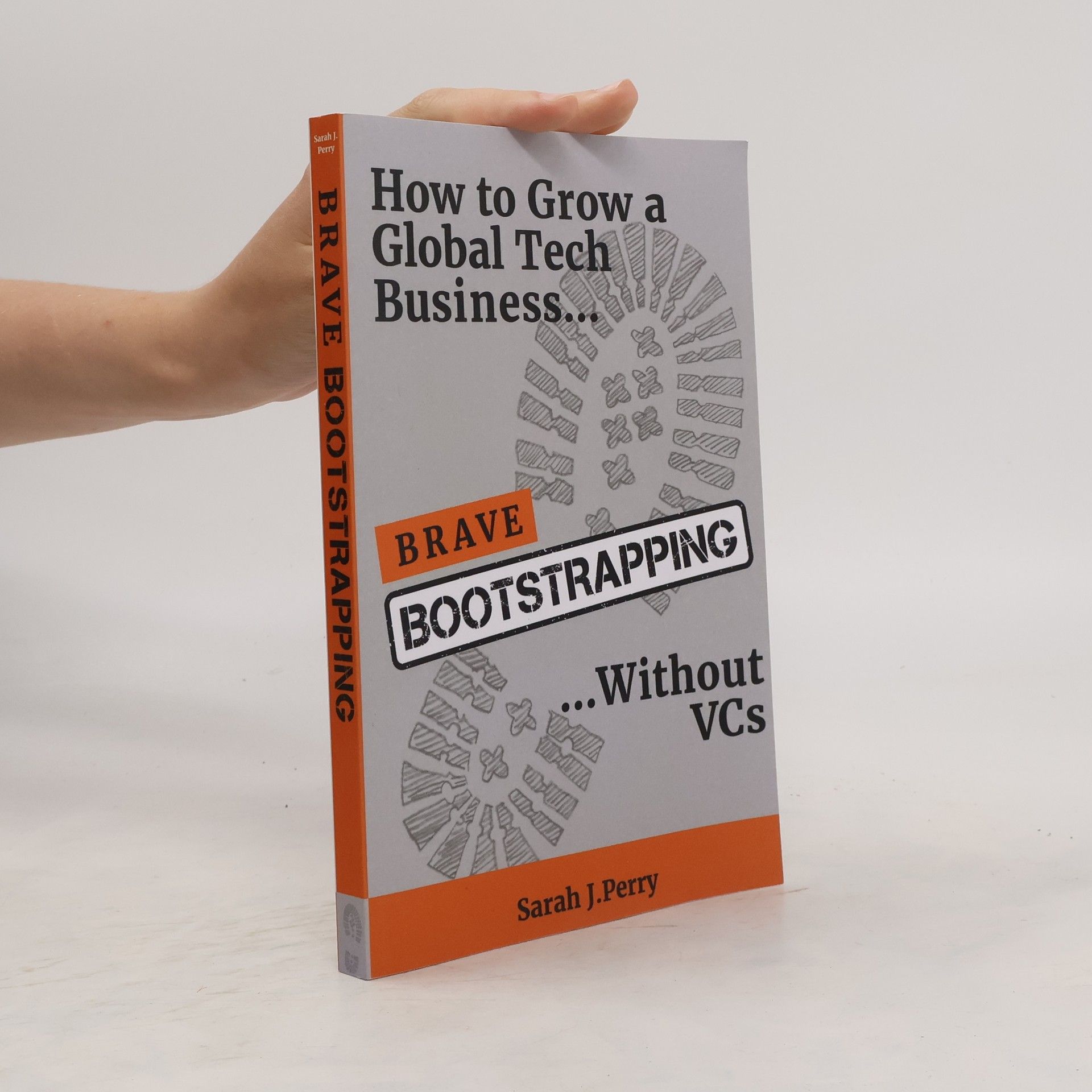 Sarah J. Perry Brave Bootstrapping