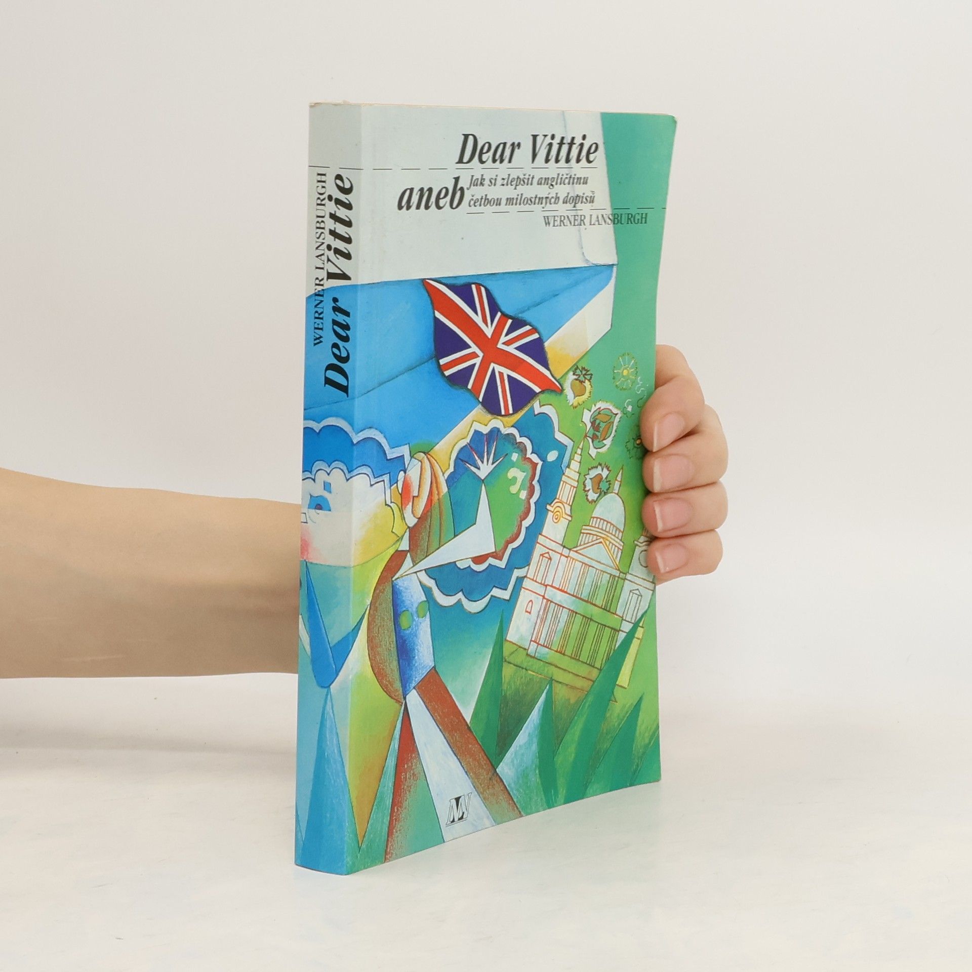 W. N. Lansburgh Dear Vittie aneb Jak si zlepšit angličtinu četbou milostných dopisů