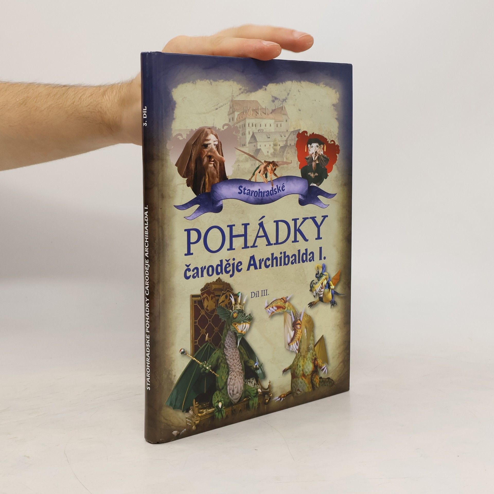 Rudolf Suk Starohradské pohádky čaroděje Archibalda I. díl III.
