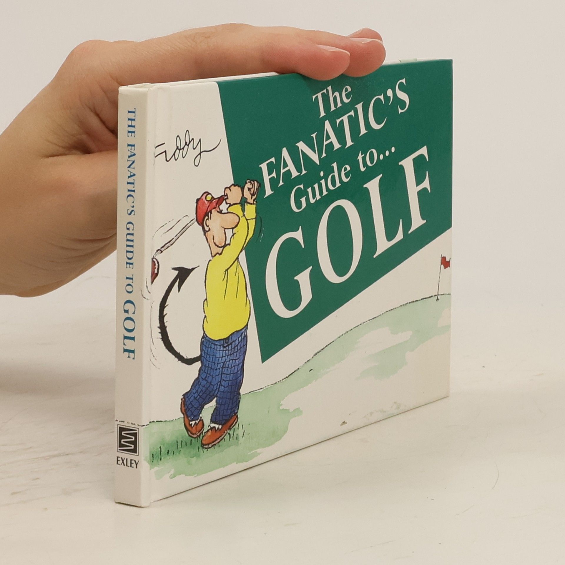 Roland Fiddy The Fanatic's Guide To... Golf