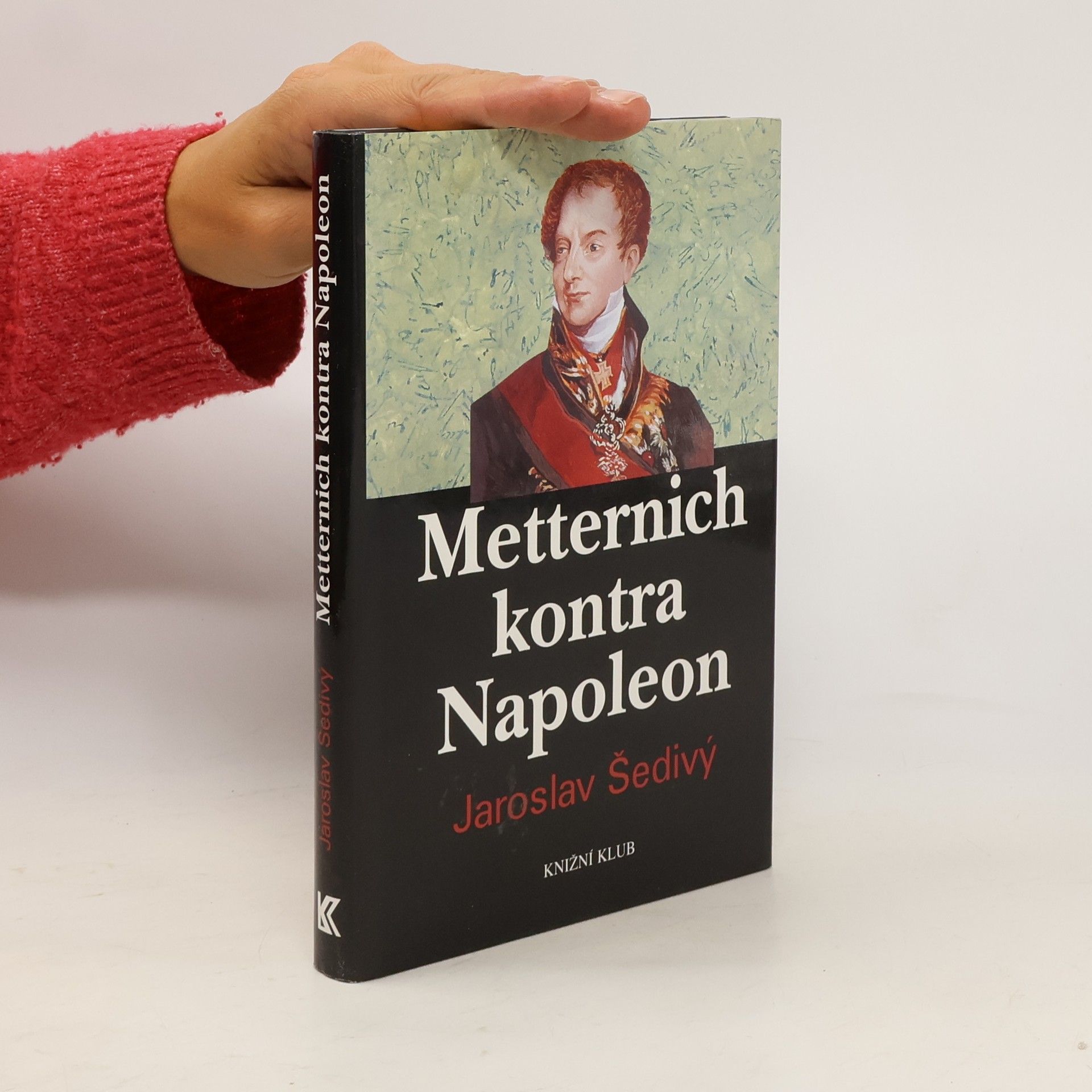 Jaroslav Šedivý Metternich kontra Napoleon