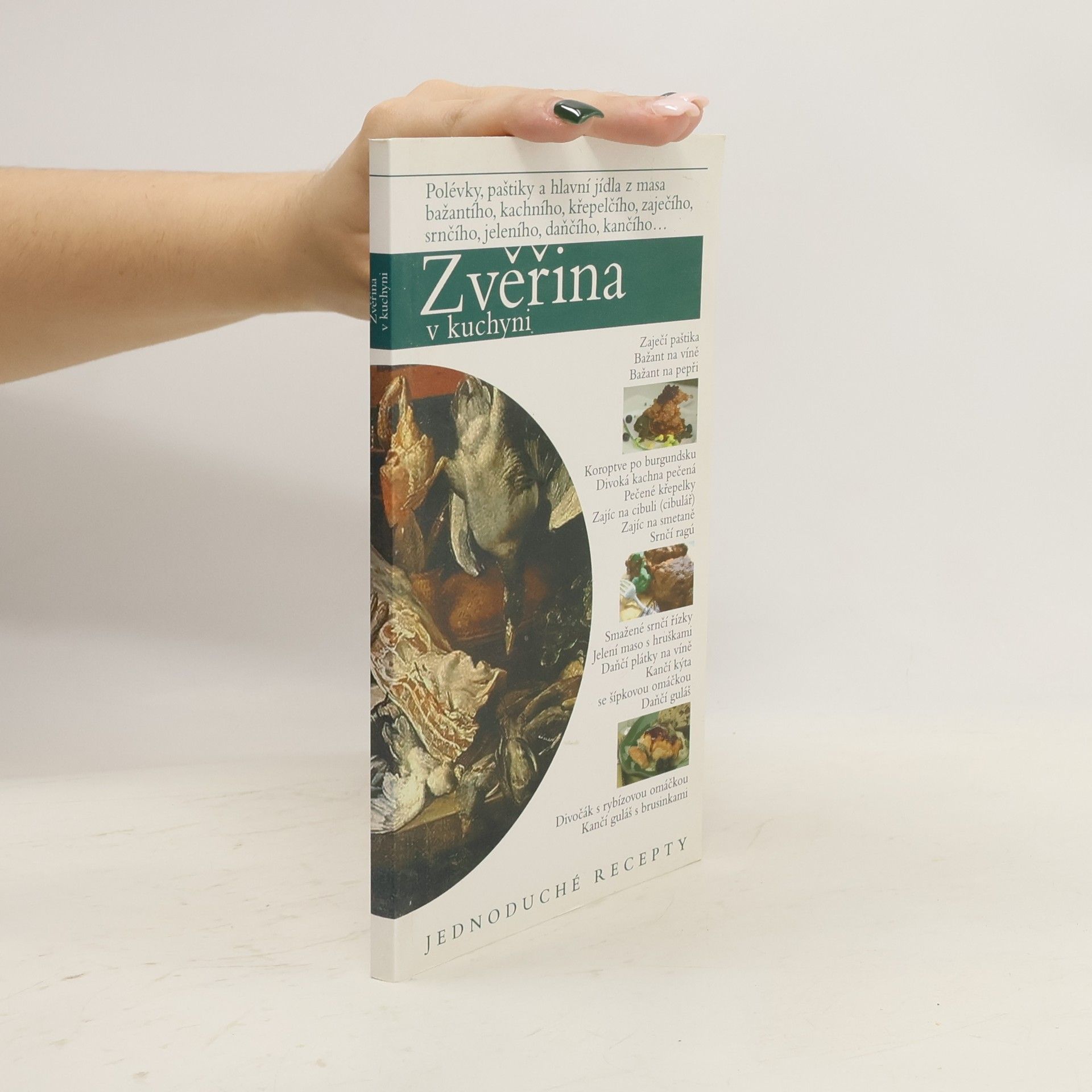 Autores varios Zvěřina : jednoduché recepty Zvěřina v kuchyni