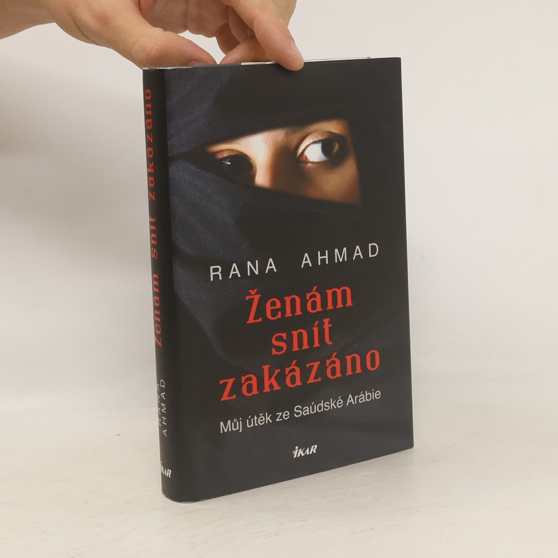 Rana Ahmad Ženám snít zakázáno