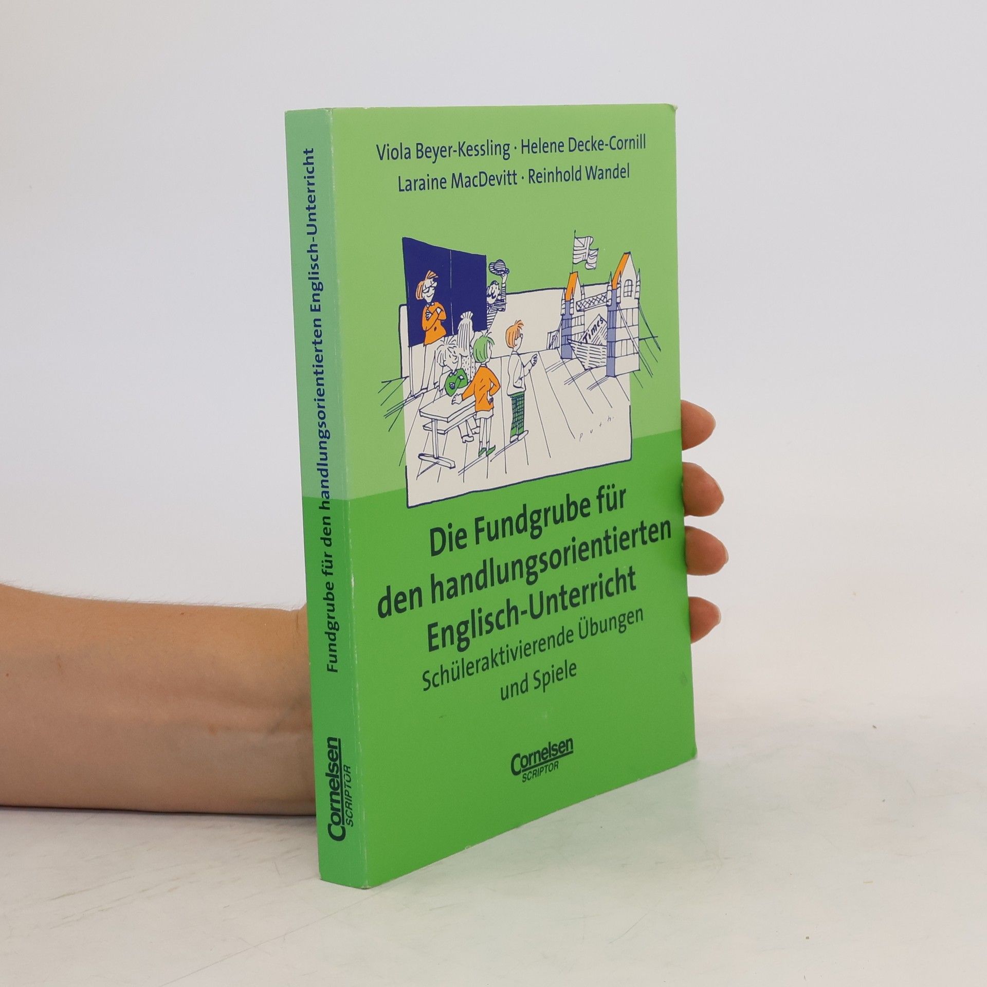 Viola Beyer Kessling Die Fundgrube für den handlungsorientierten Englisch-Unterricht