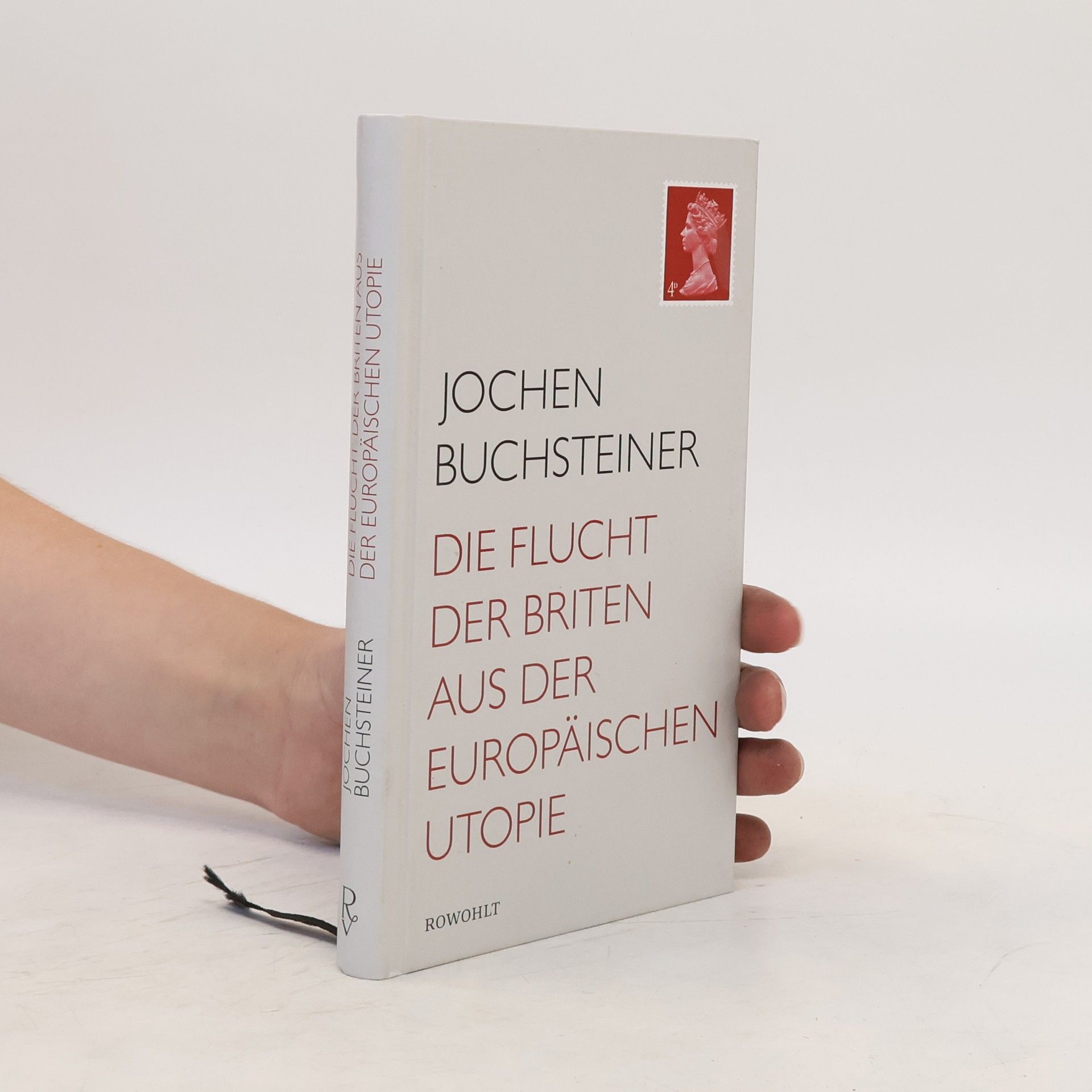 Jochen Buchsteiner Die Flucht der Briten aus der europäischen Utopie