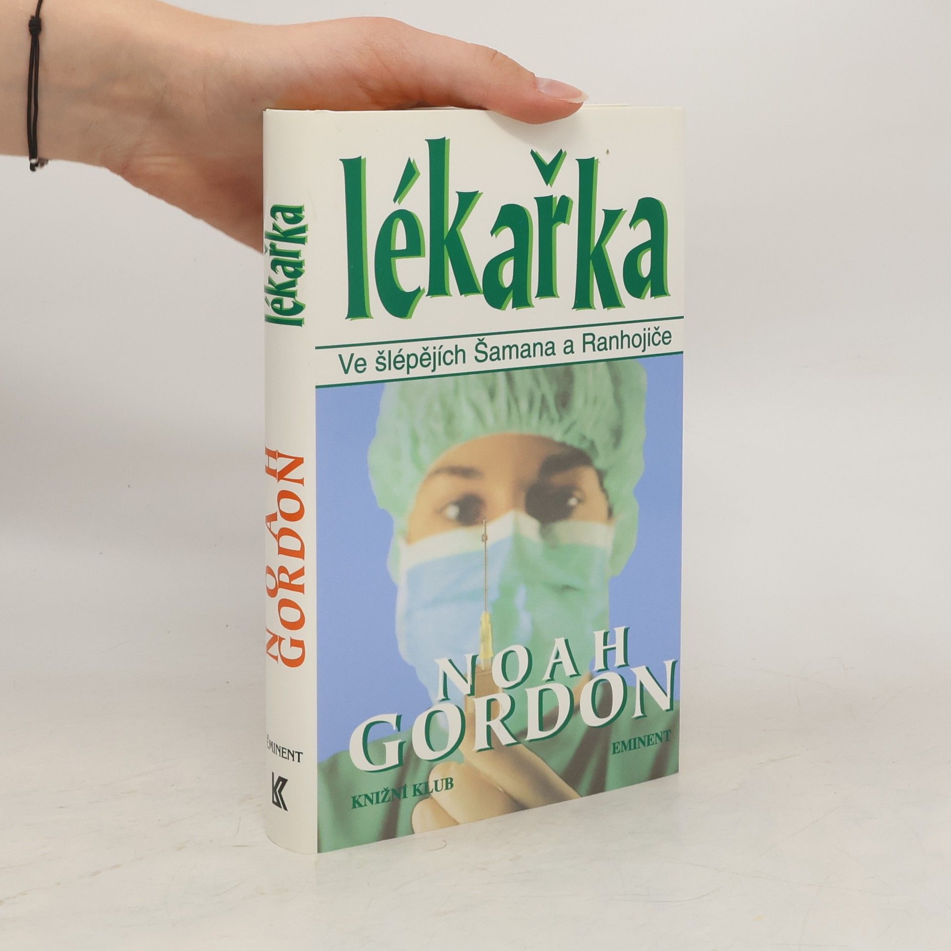 Noah Gordon Lékařka: Ve šlépějích Šamana a Ranhojiče