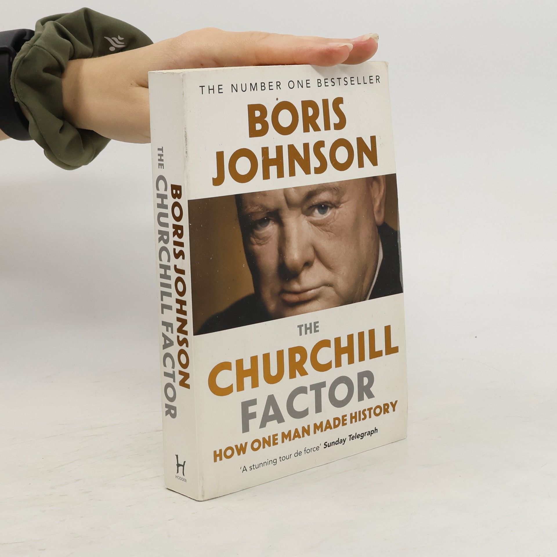 Boris Johnson The Churchill factor. How one man made history.