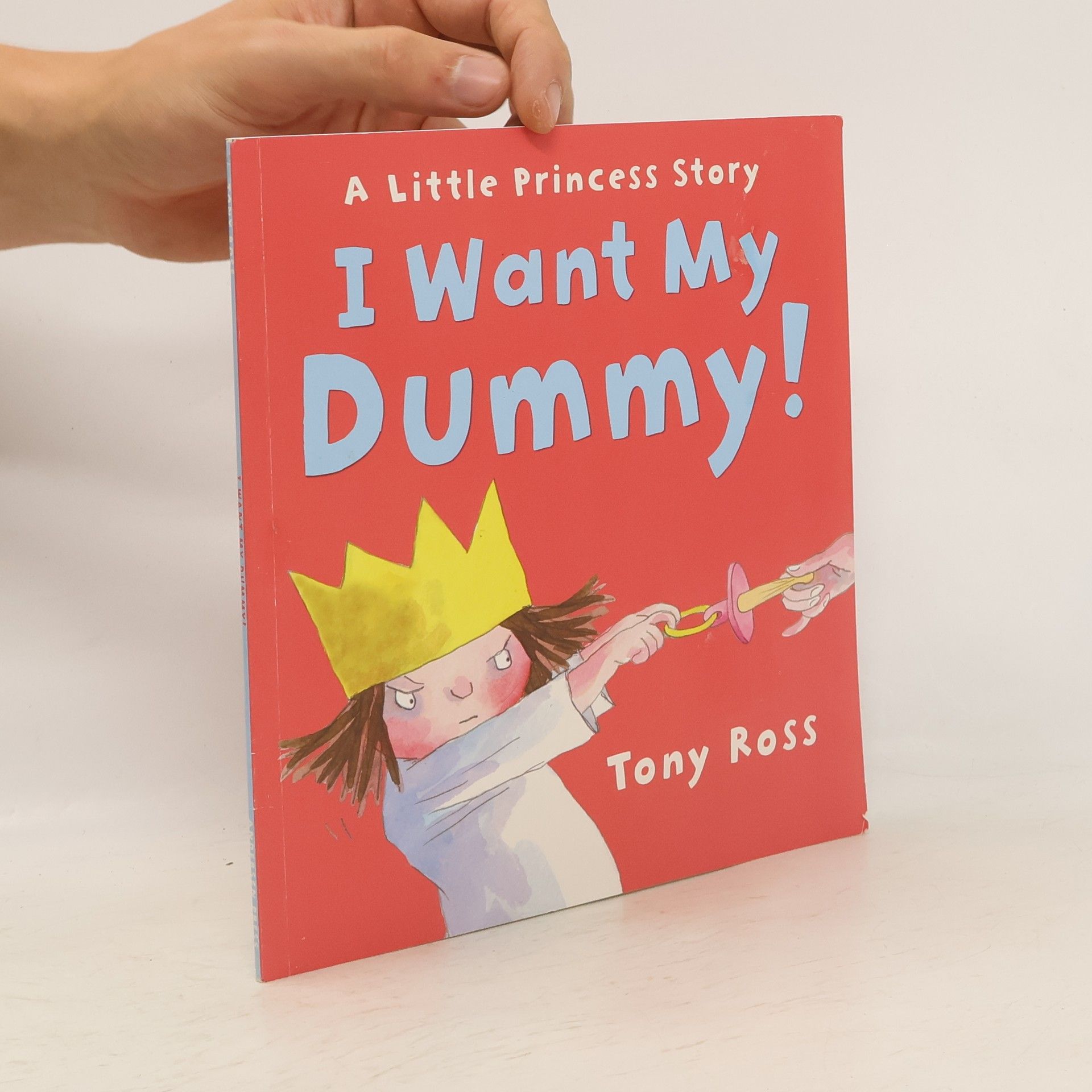Tony Ross I Want My Dummy!