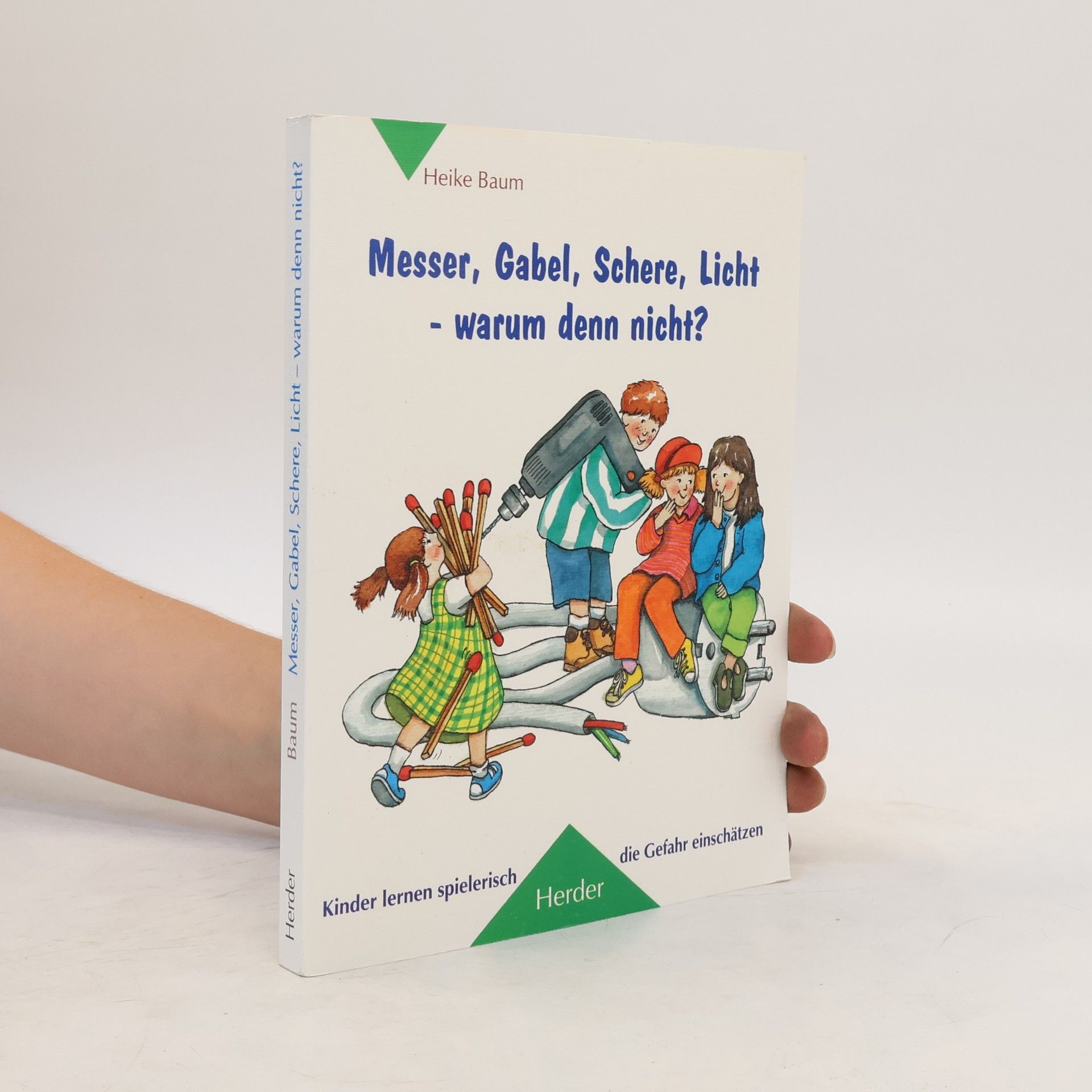 Heike Baum Messer, Gabel, Schere, Licht - warum denn nicht?
