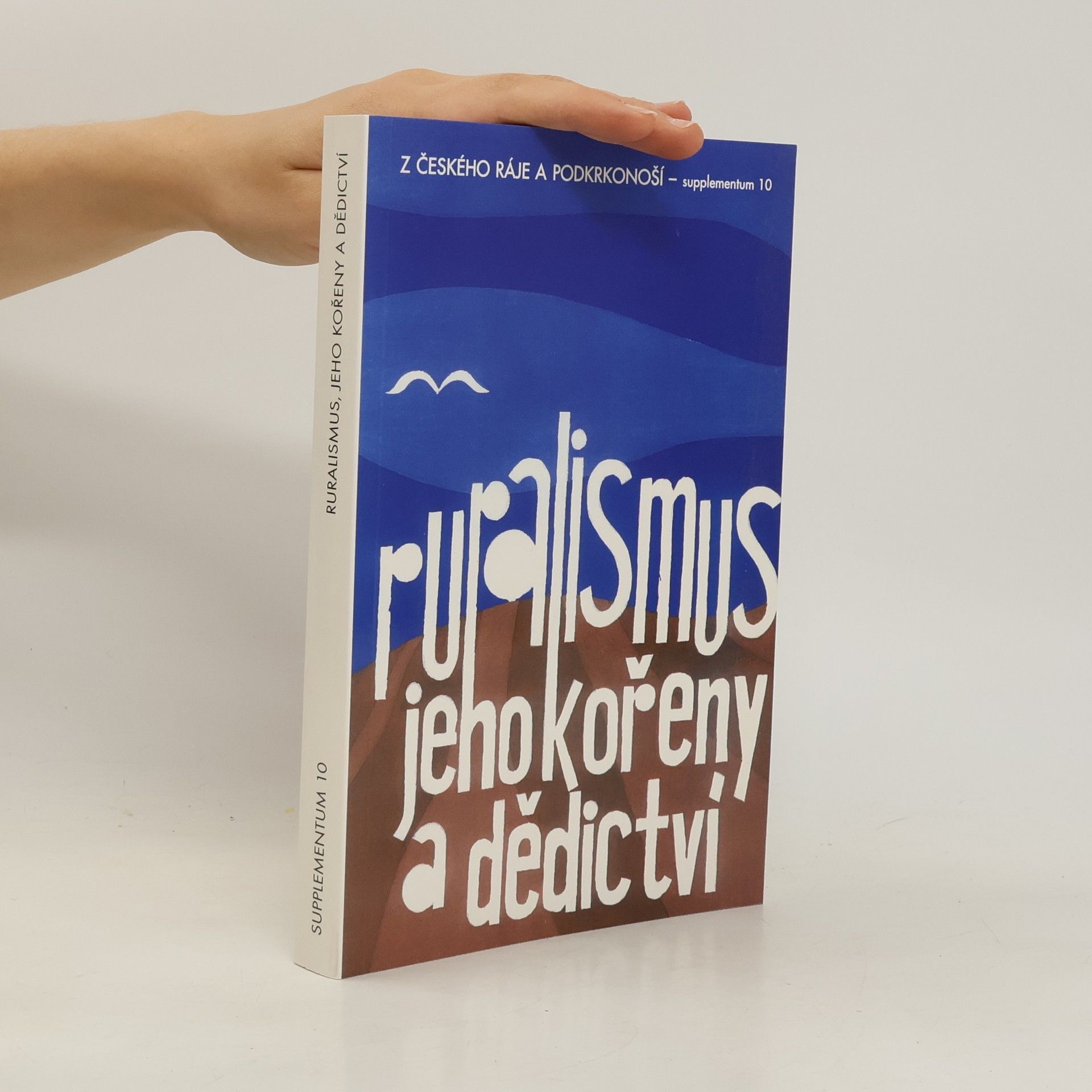 Collective Ruralismus, jeho kořeny a dědictví : osobnosti, díla, ideje : sborník referátů z vědecké konference konané ve dnech 22.-23. dubna 2005 v Sedmihorkách