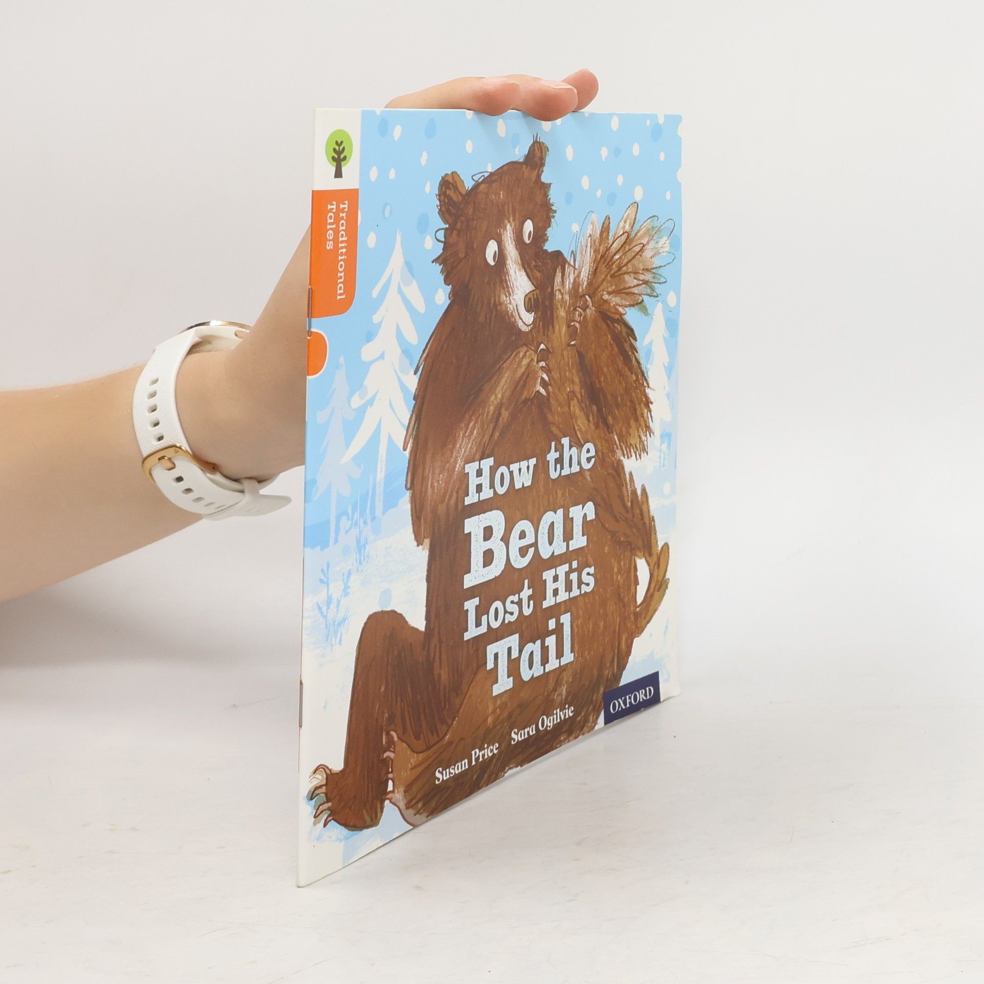 Nikki Gamble Oxford Reading Tree Traditional Tales: Level 6: The Bear Lost Its Tail