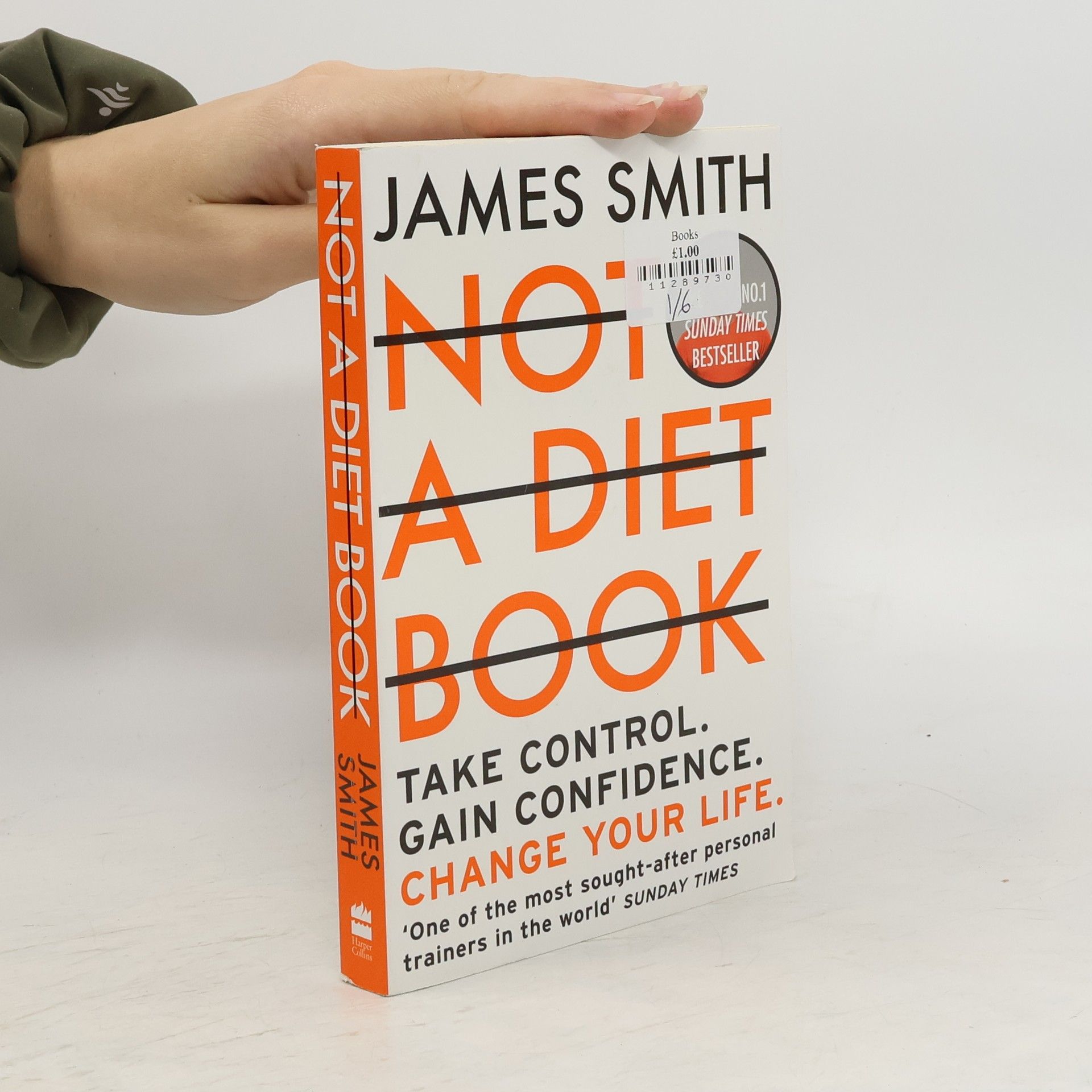 James Smith Not a diet book: take control, gain confidence, change your life