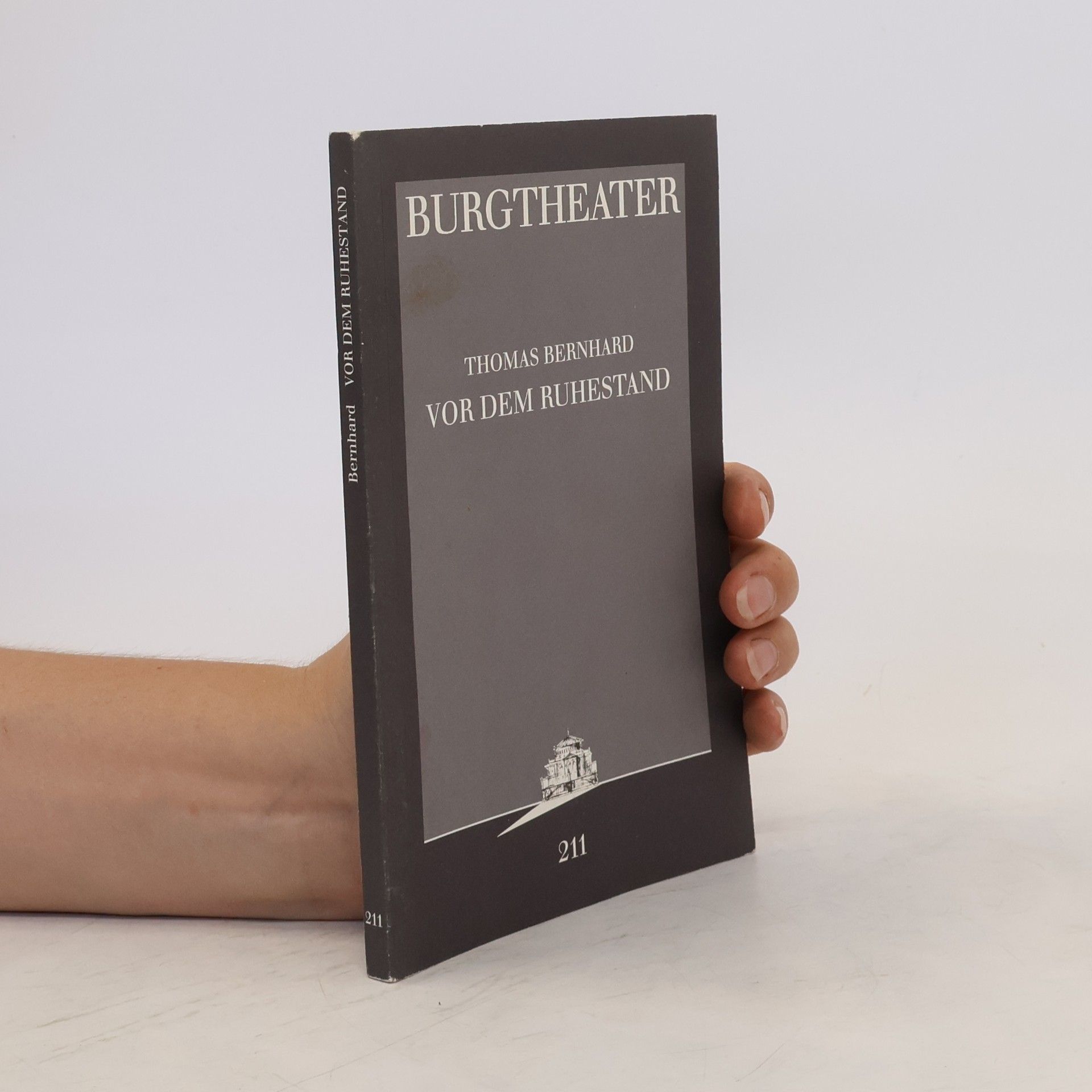 Thomas Bernhard Vor dem Ruhestand 211. Eine Komödie von deutscher Seele