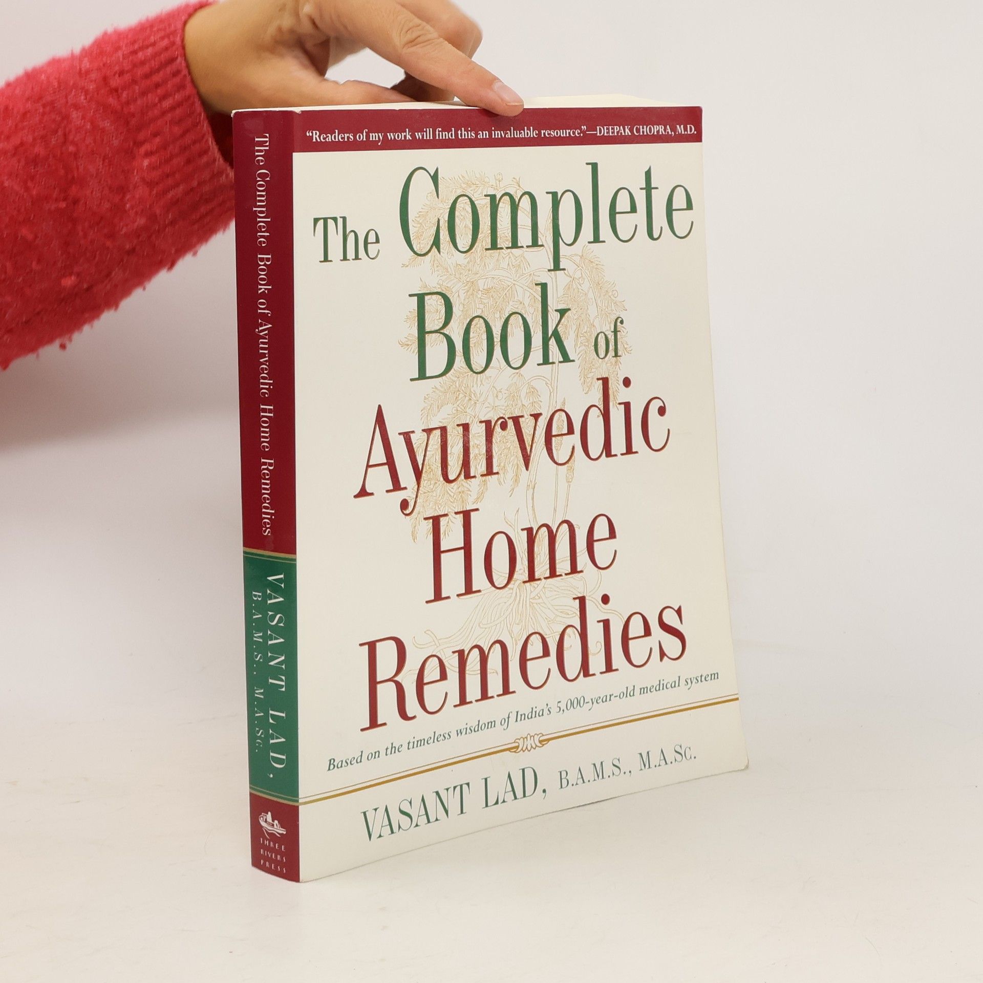 Vasant Lad The Complete Book of Ayurvedic Home Remedies