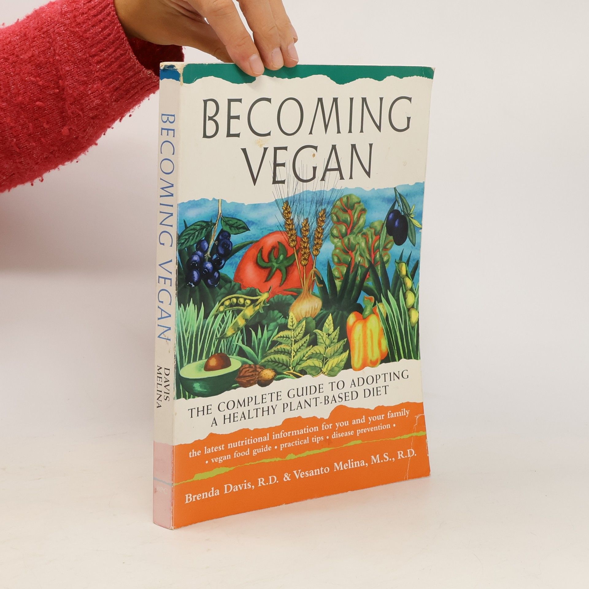 Brenda Davis Becoming vegan : the complete guide to adopting a healthy plant-based diet