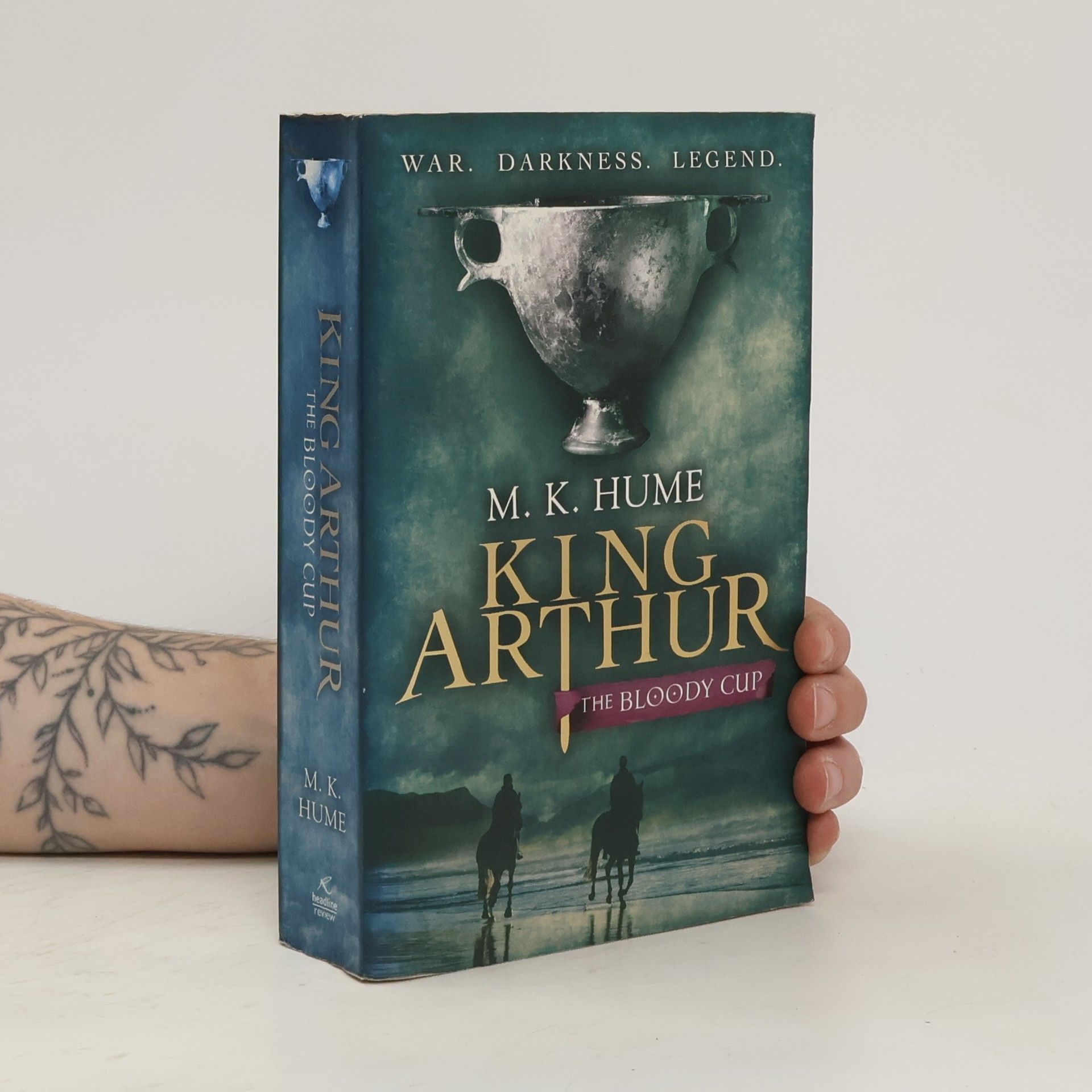 Mick Hume King Arthur: The Bloody Cup (King Arthur Trilogy 3)