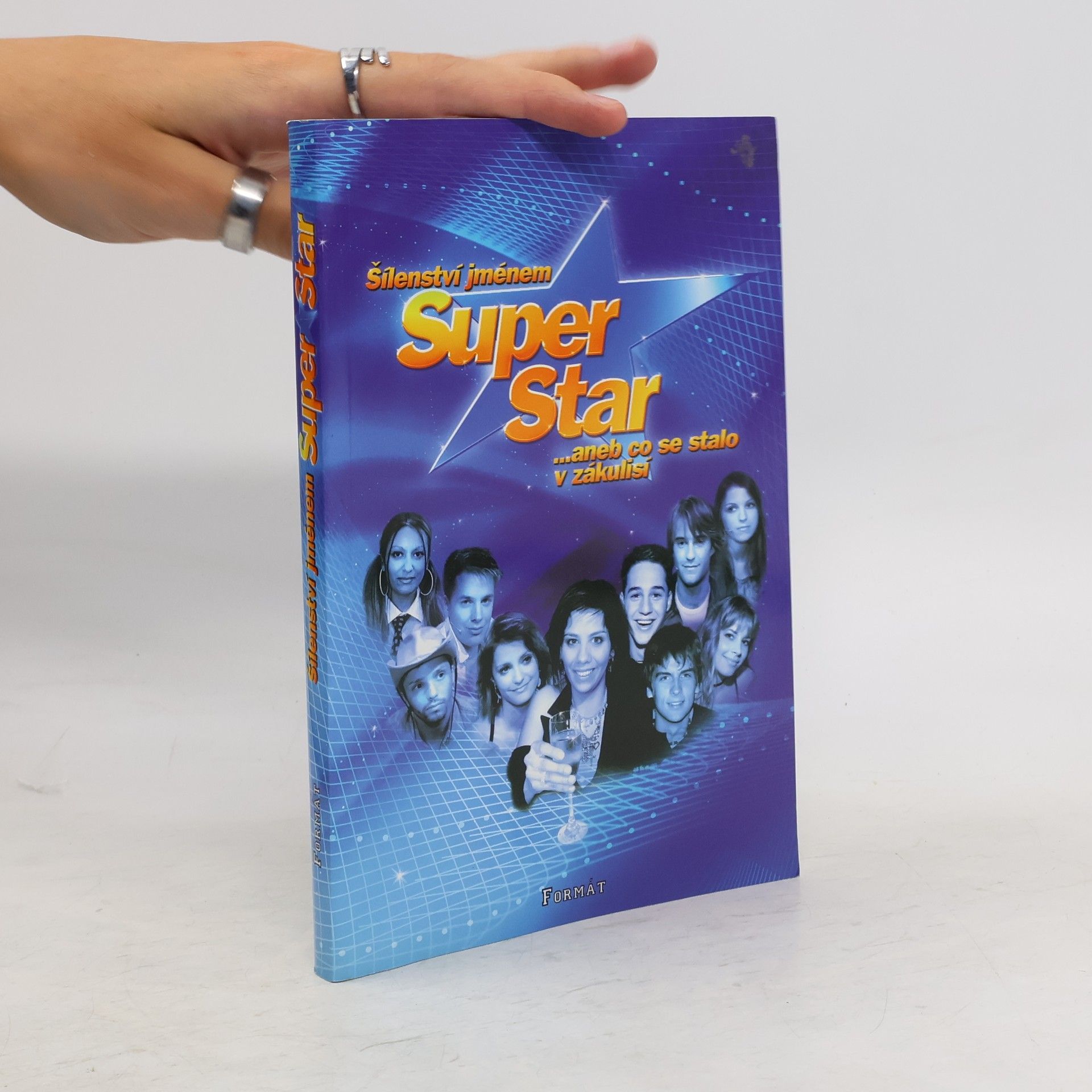 Svatopluk Štefl Šílenství jménem Superstar