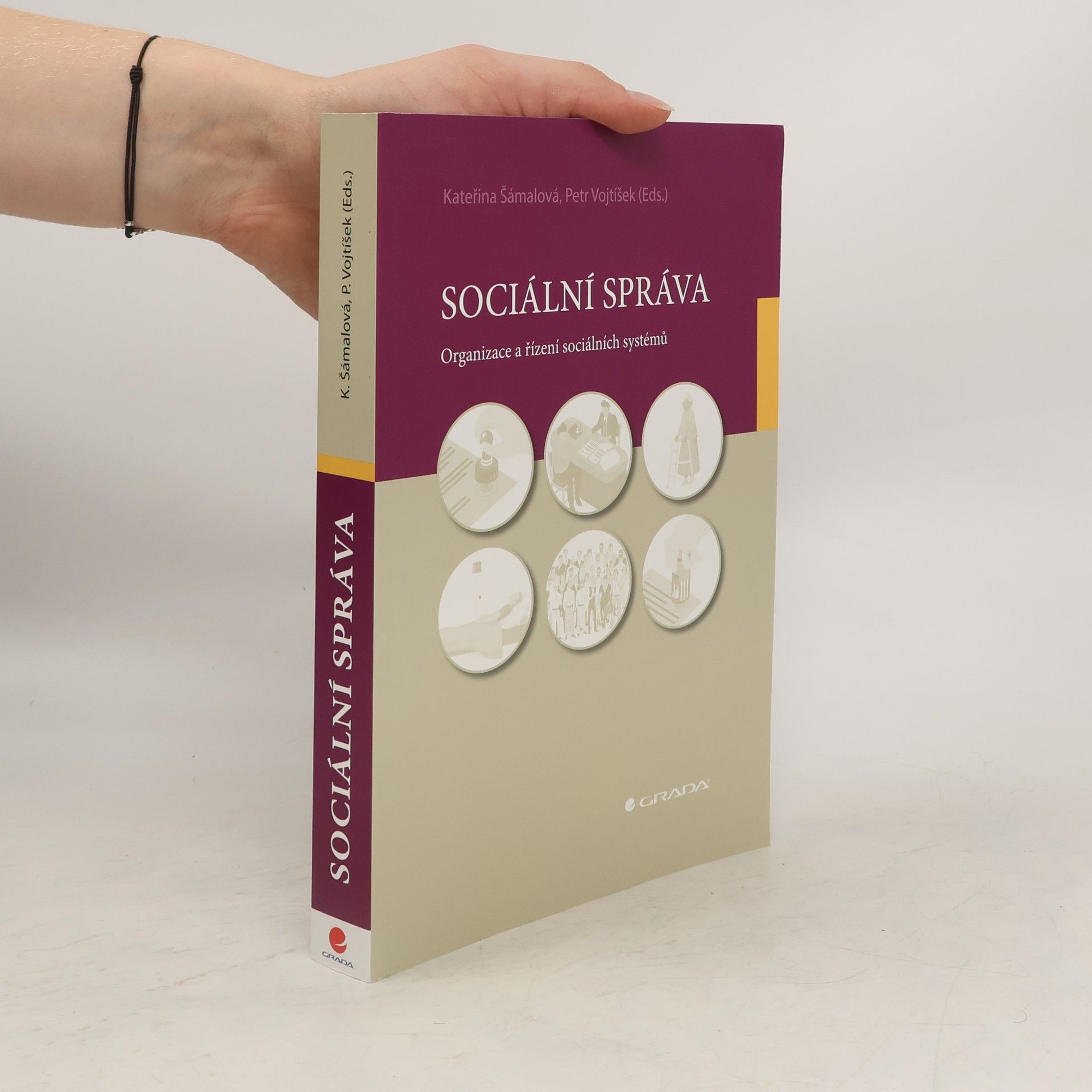 Kateřina Šámalová Sociální správa : organizace a řízení sociálních systémů