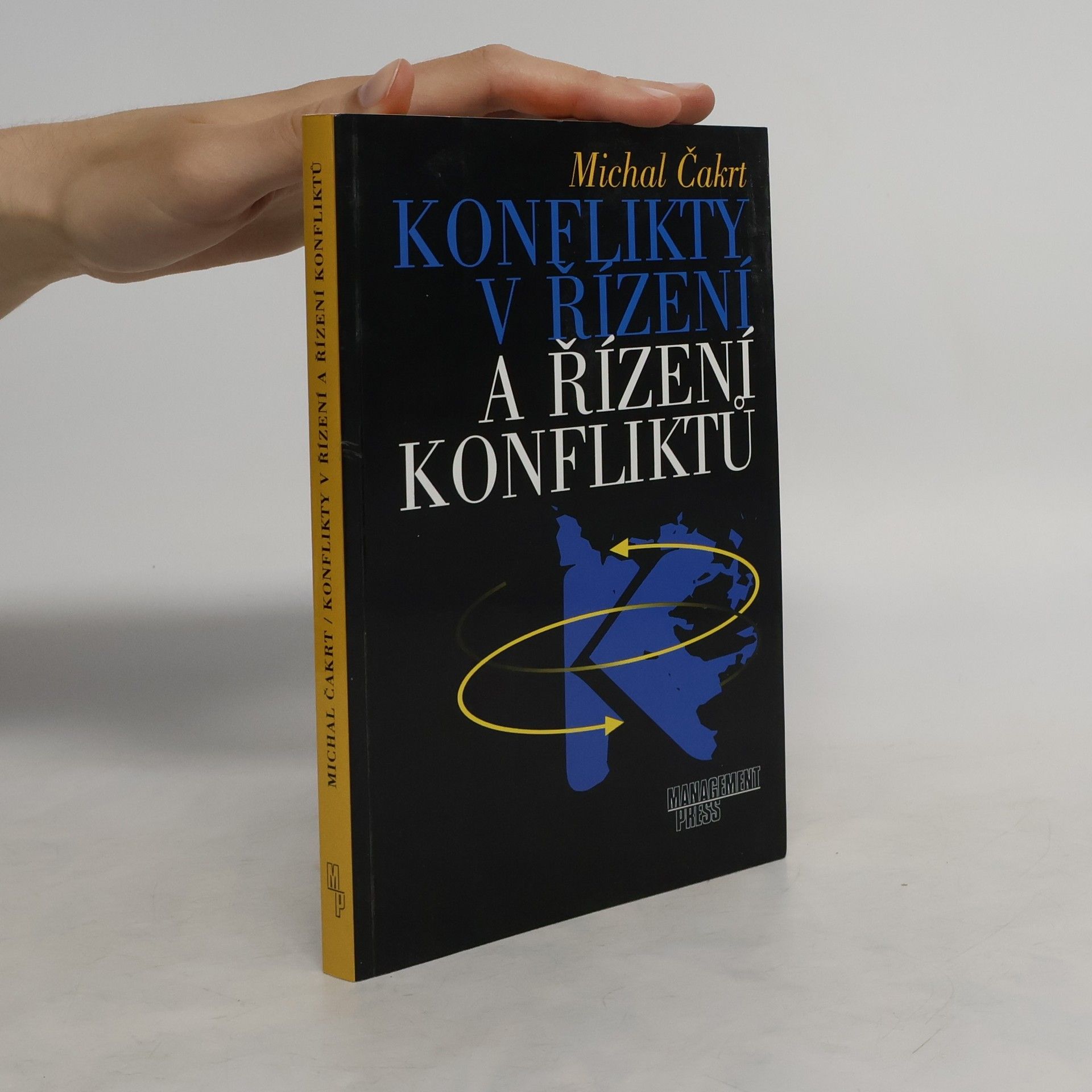 Michal Čakrt Konflikty v řízení a řízení konfliktů