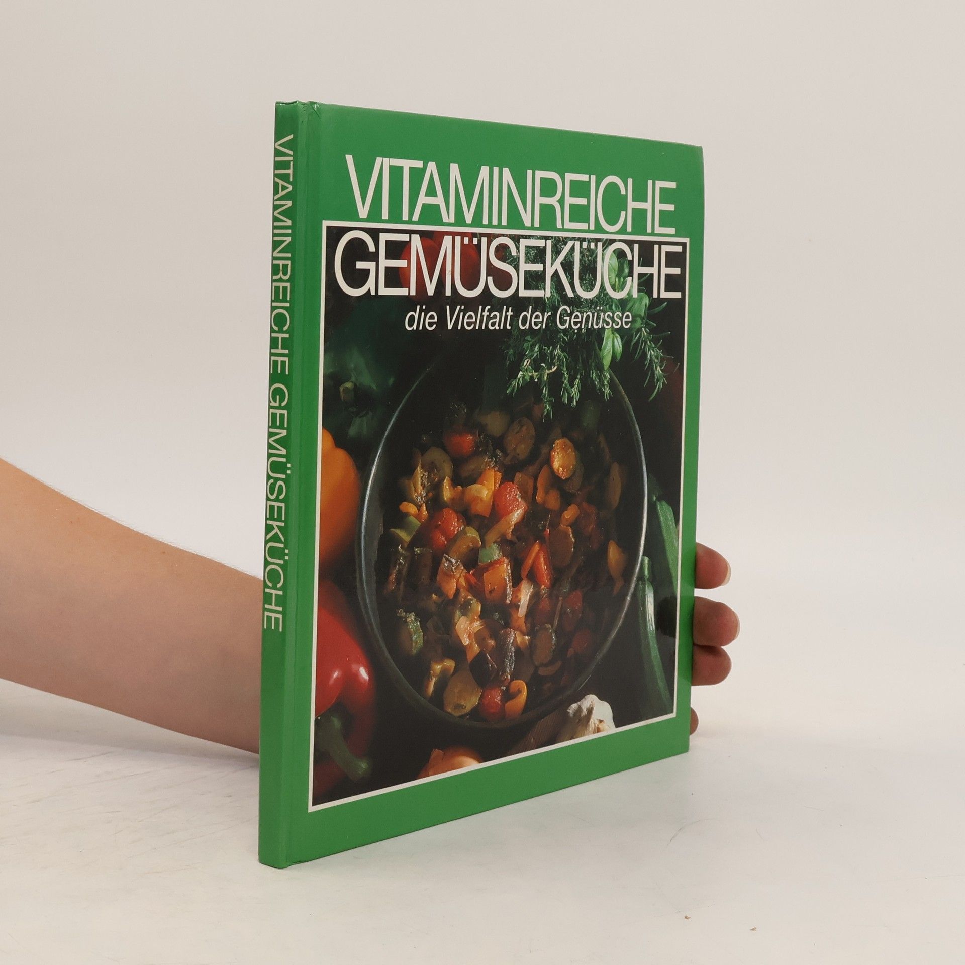 Autorenkollektiv Vitaminreiche Gemüseküche die Vielfalt der Genüsse