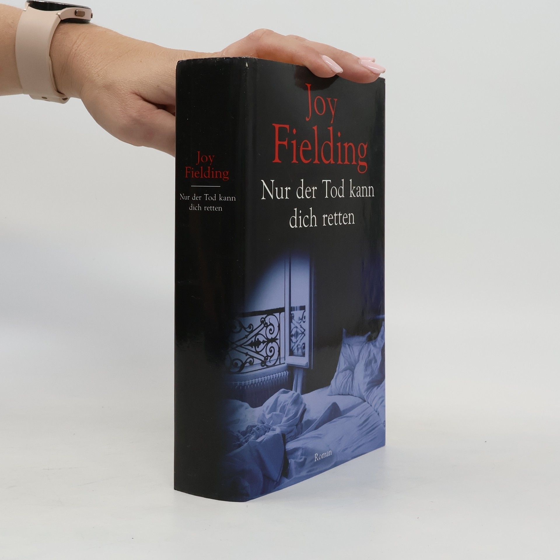 Joy Fielding Nur der Tod kann dich retten