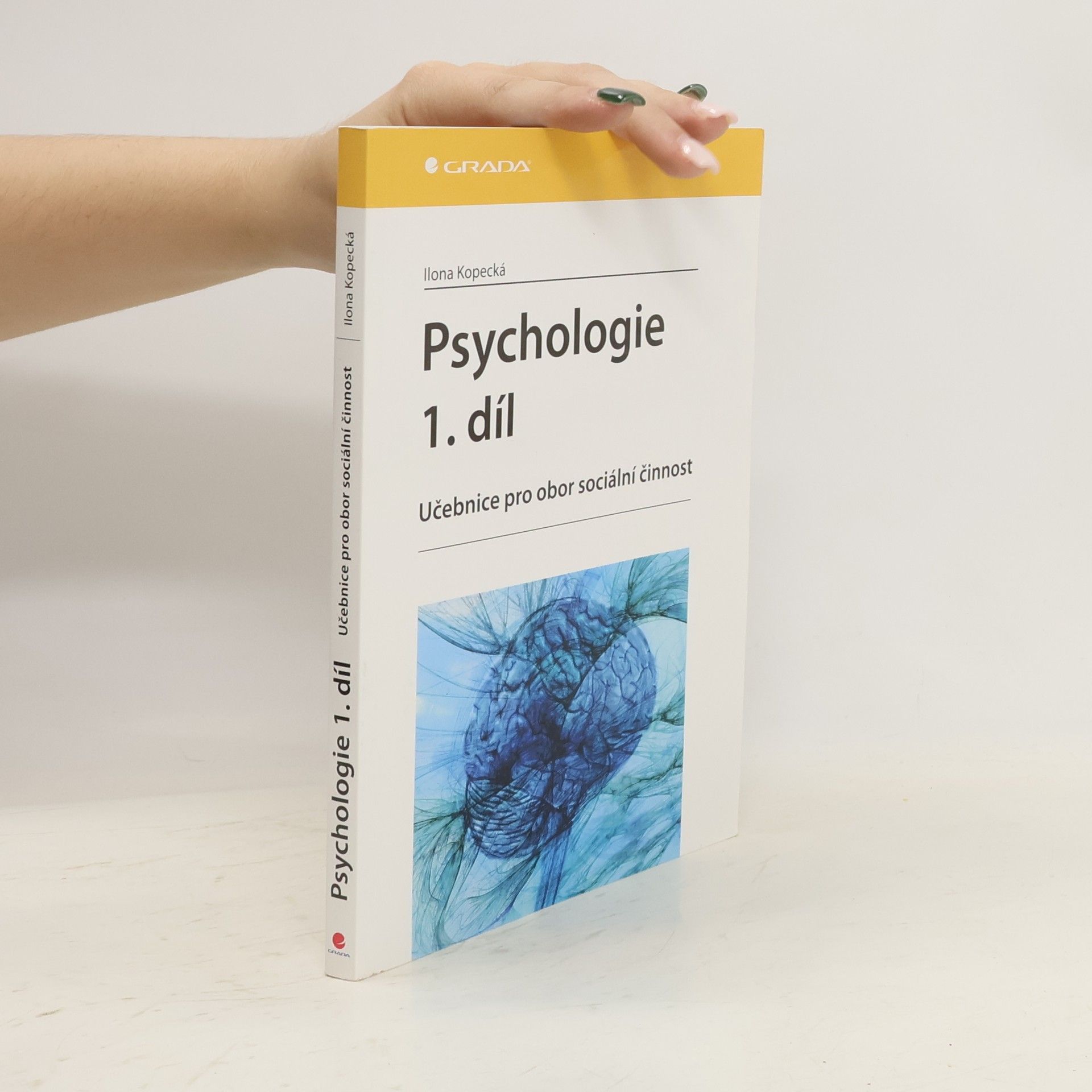 Ilona Kopecká Psychologie : učebnice pro obor sociální činnost. 1. díl