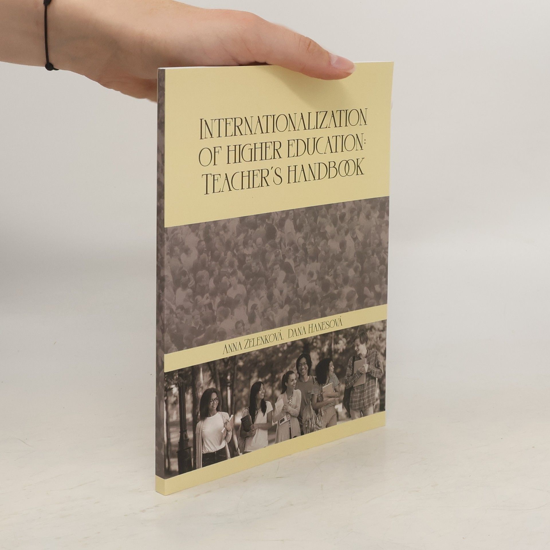 Dana Hanesová Internationalization of Higher Education. Teacher's Handbook