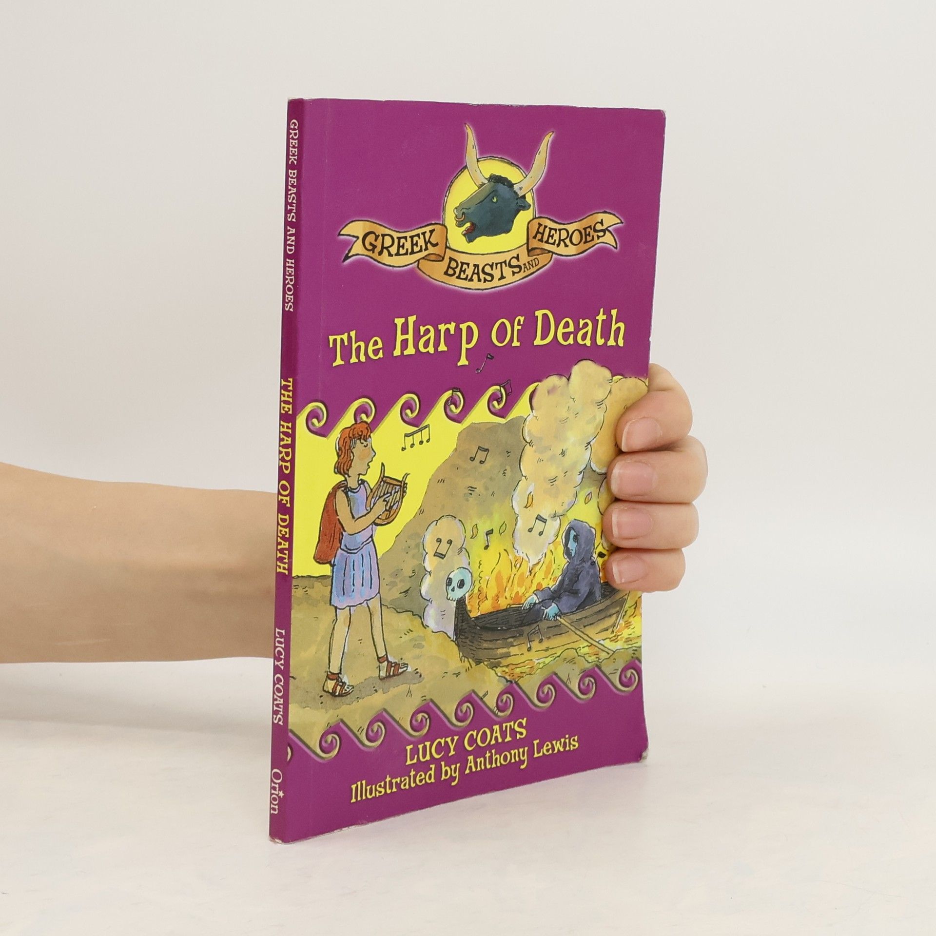 Lucy Coats Greek Beasts and Heroes. The Harp of Death