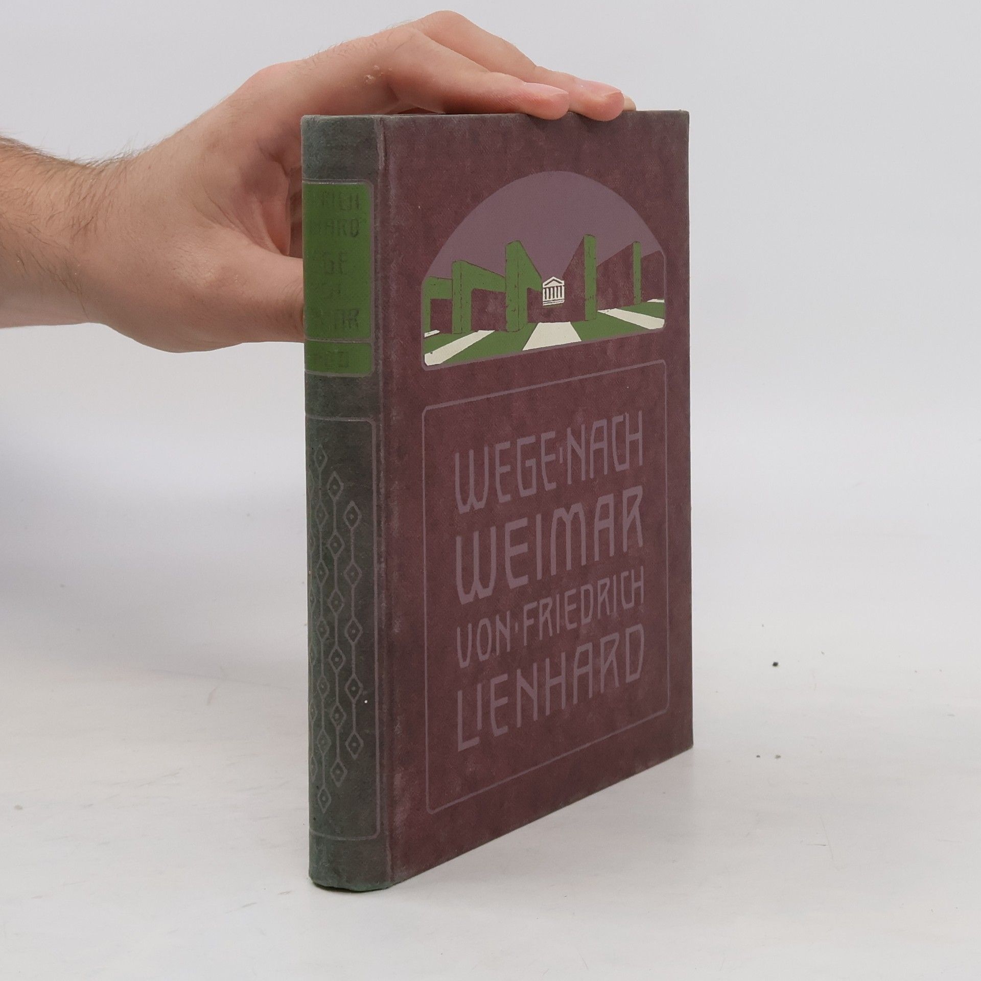 Friedrich Lienhard Wege nach Weimar. Beiträge zur Erneuerung des Idealismus. Zweiter Band