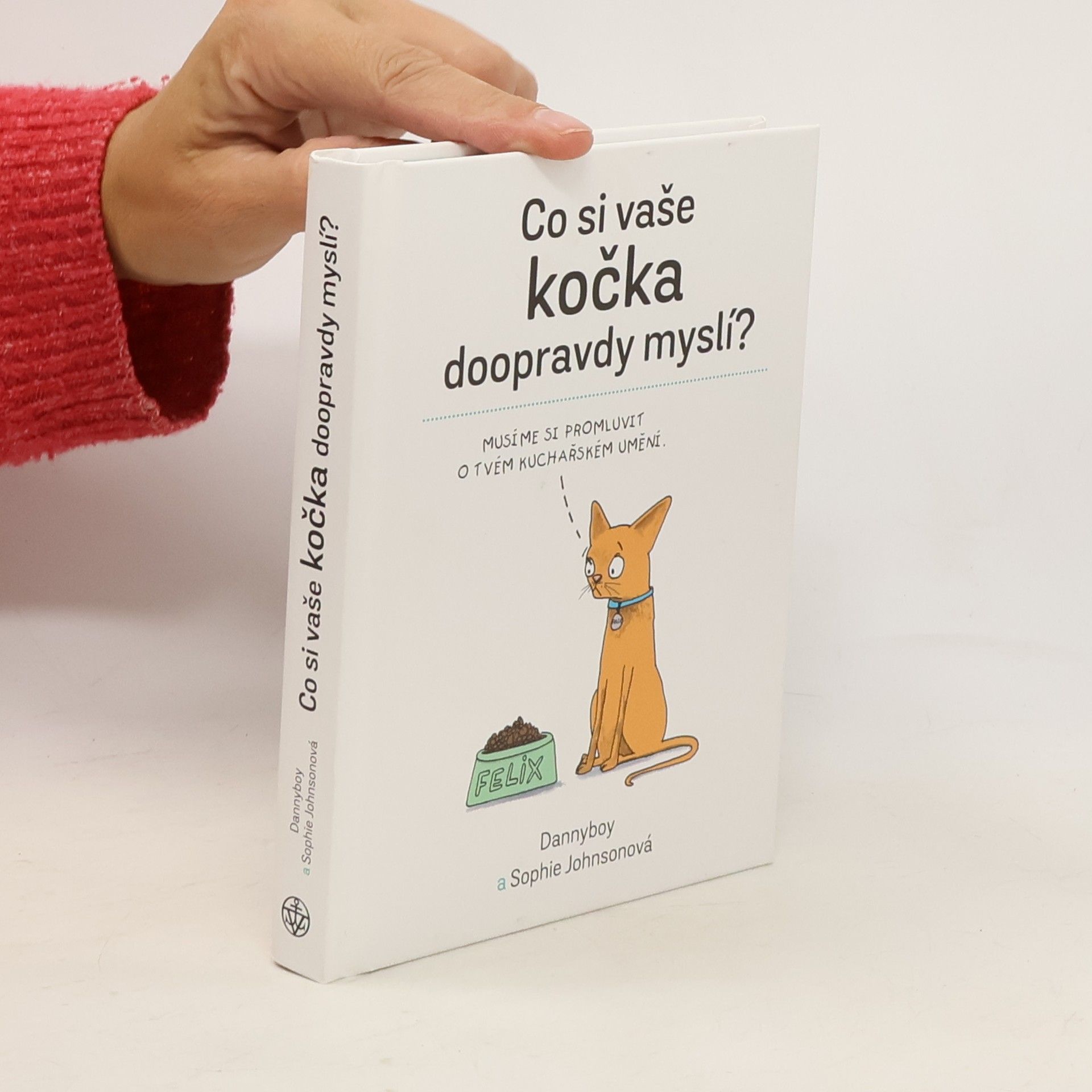 Dannyboy Co si vaše kočka doopravdy myslí?