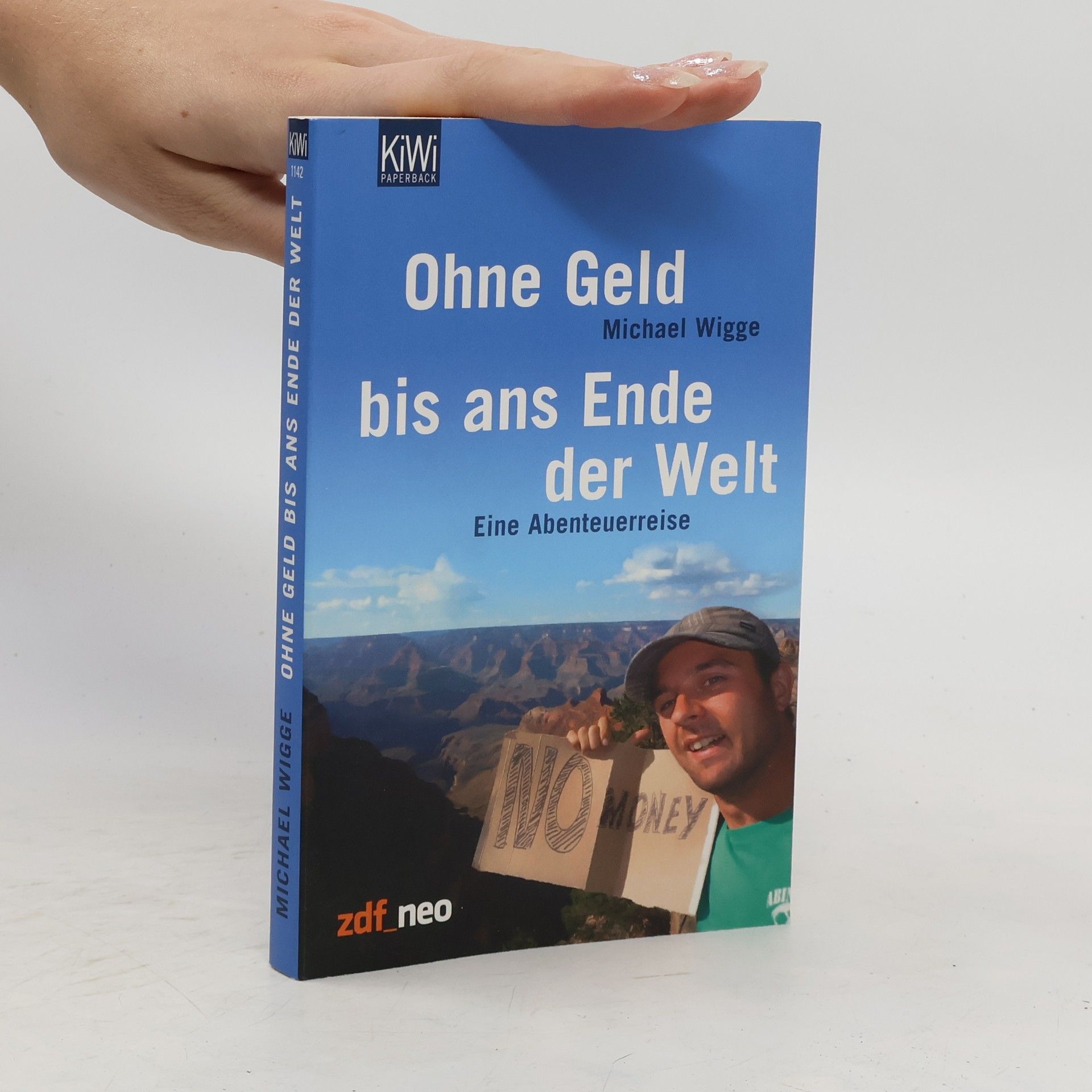 Michael Wigge Ohne Geld bis ans Ende der Welt