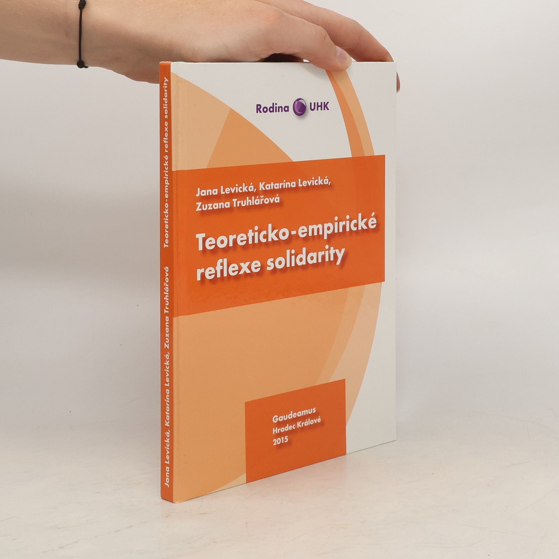 Zuzana Truhlářová Teoreticko-empirické reflexe solidarity