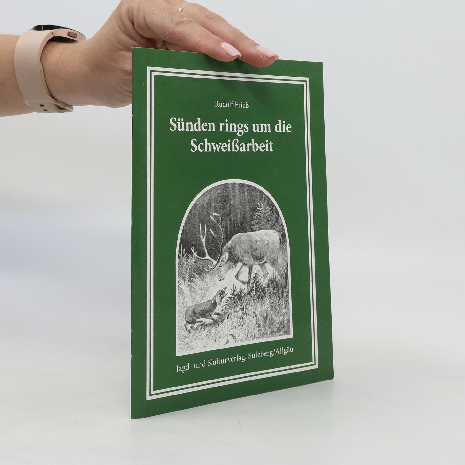 Rudolf Friess Sünden rings um die Schweißarbeit