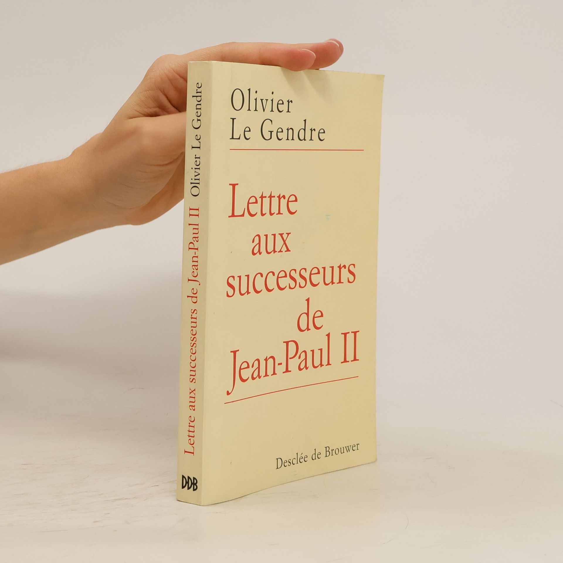 Olivier Le Gendre Lettre aux successeurs de Jean-Paul II