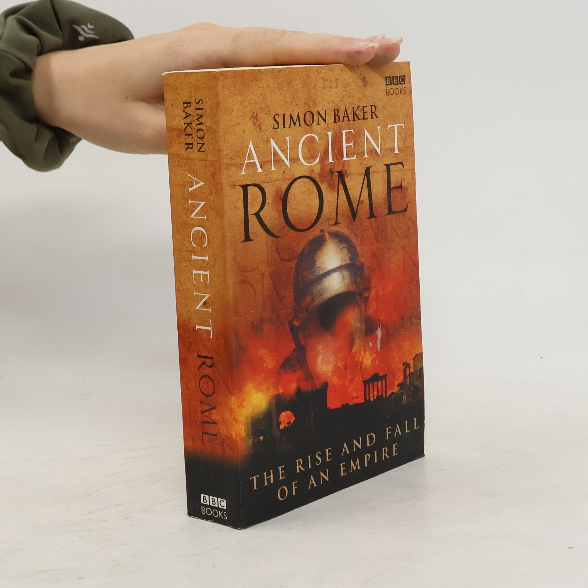 Simon Baker Ancient Rome : the rise and fall of an empire