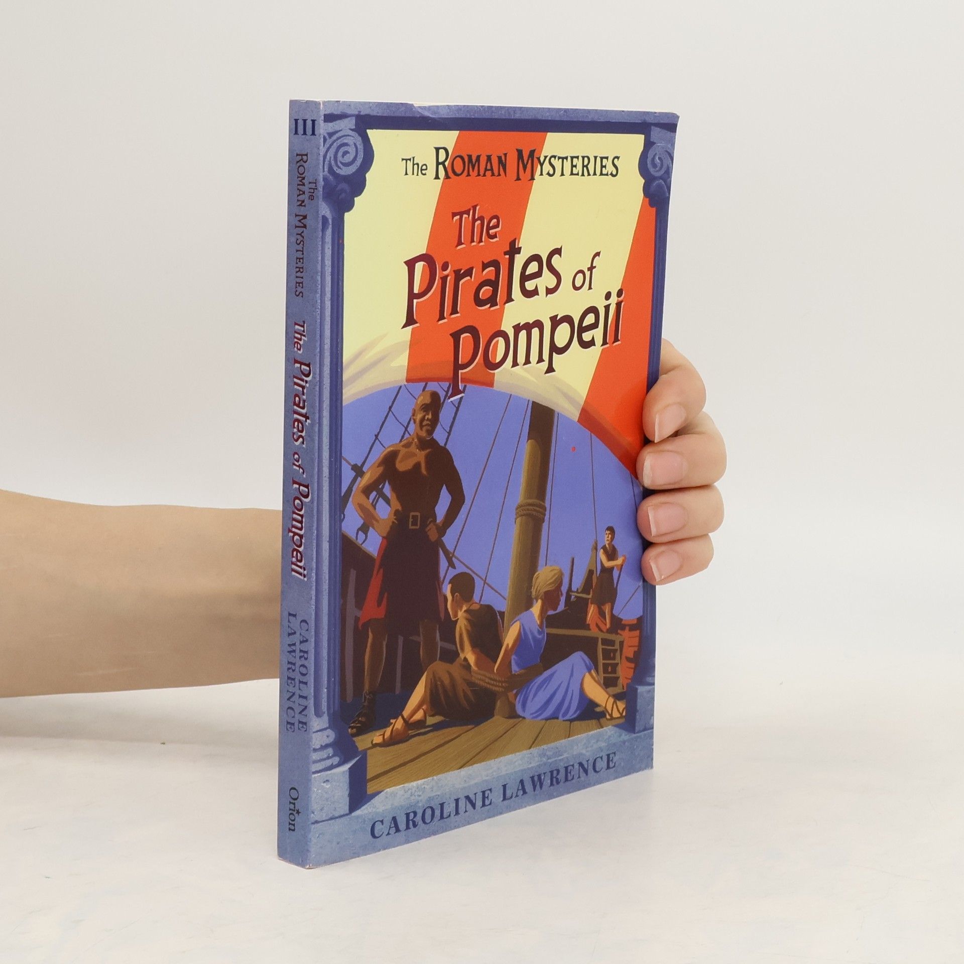 Caroline Lawrence The Pirates of Pompeii