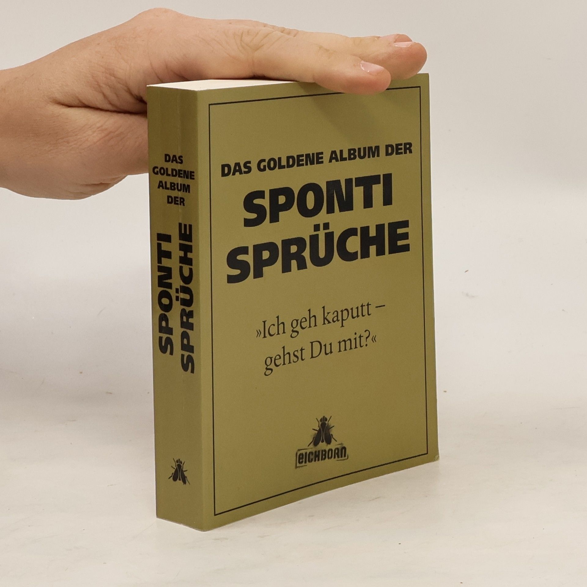Collective Das goldene Album der Sponti-Sprüche