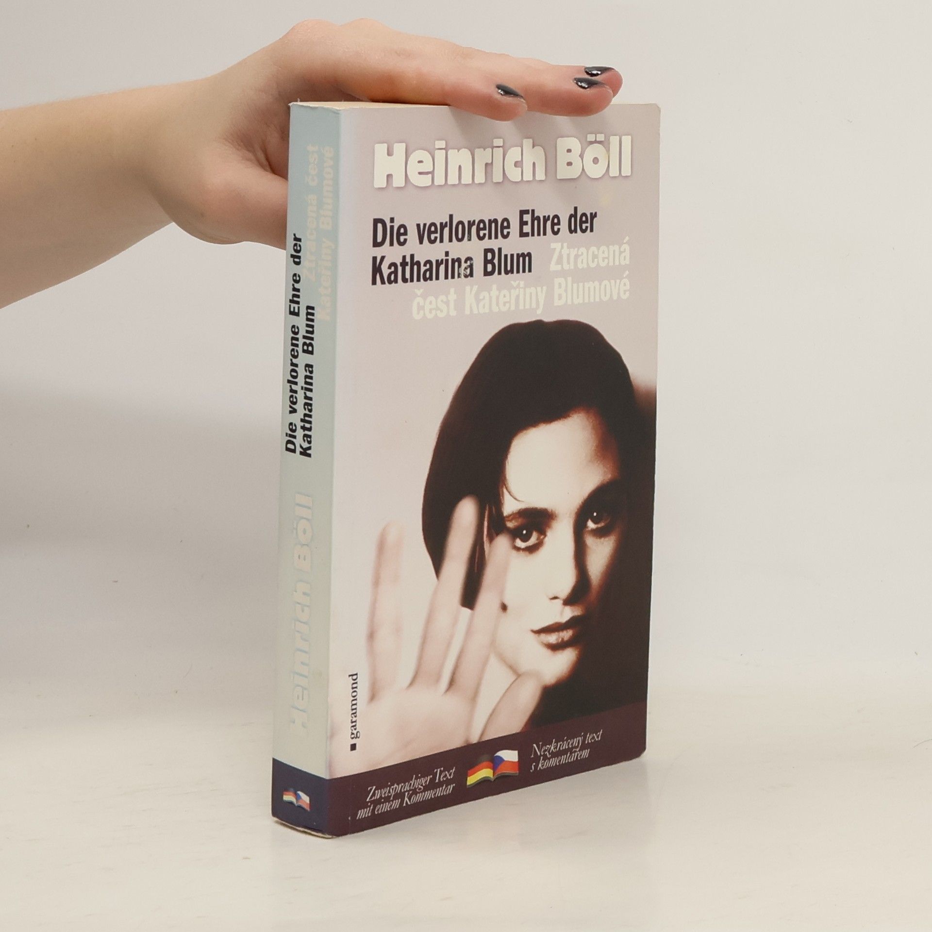 Heinrich Böll Die verlorene Ehre der Katharina Blum = Ztracená čest Kateřiny Blumové